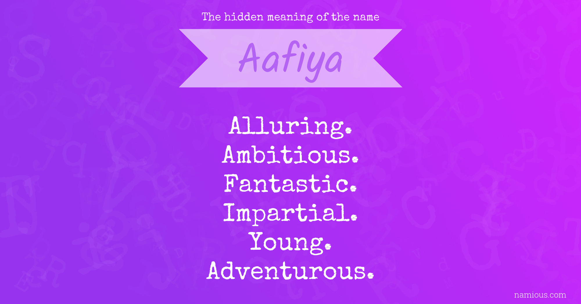 The hidden meaning of the name Aafiya
