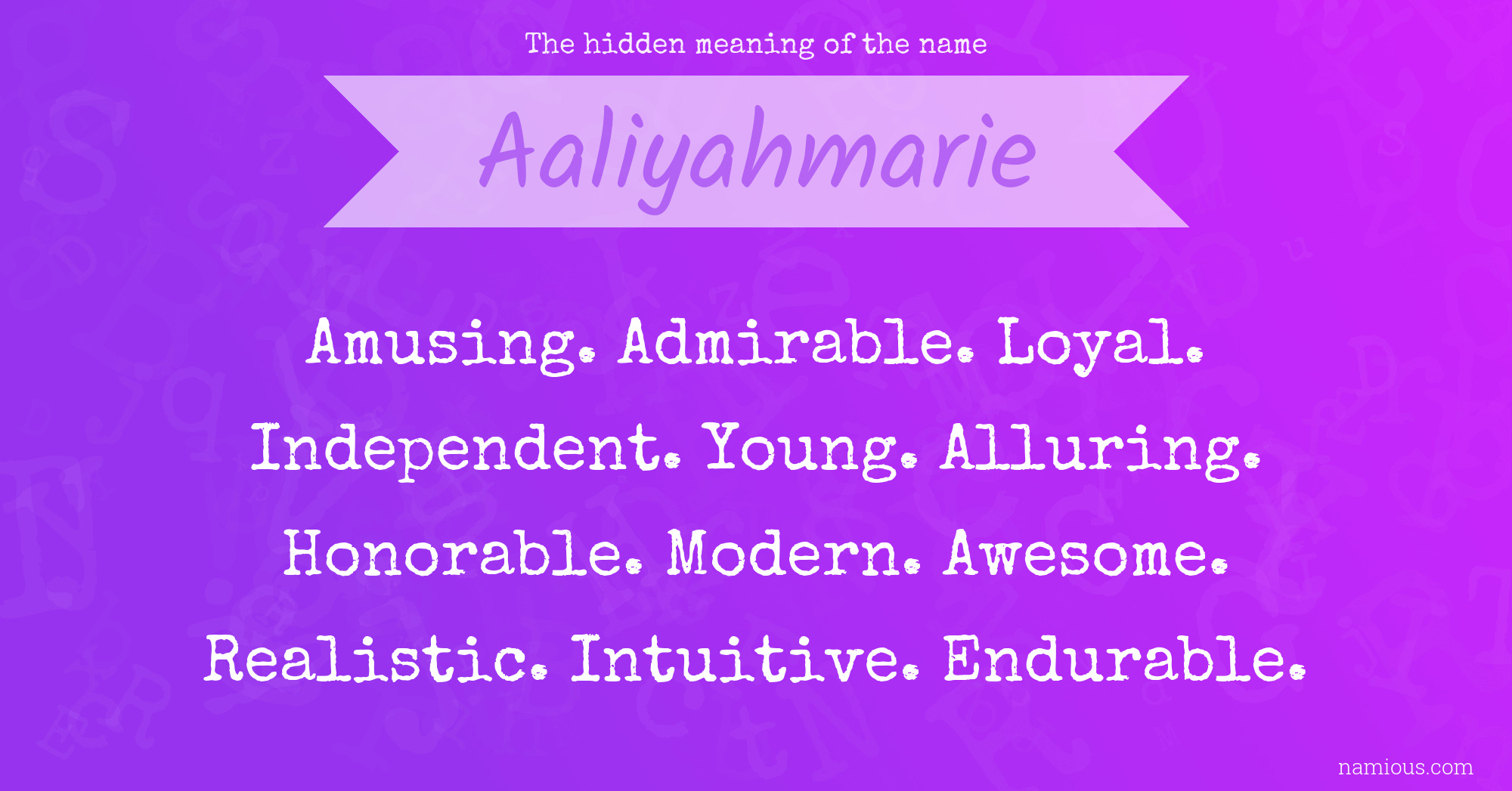 The hidden meaning of the name Aaliyahmarie