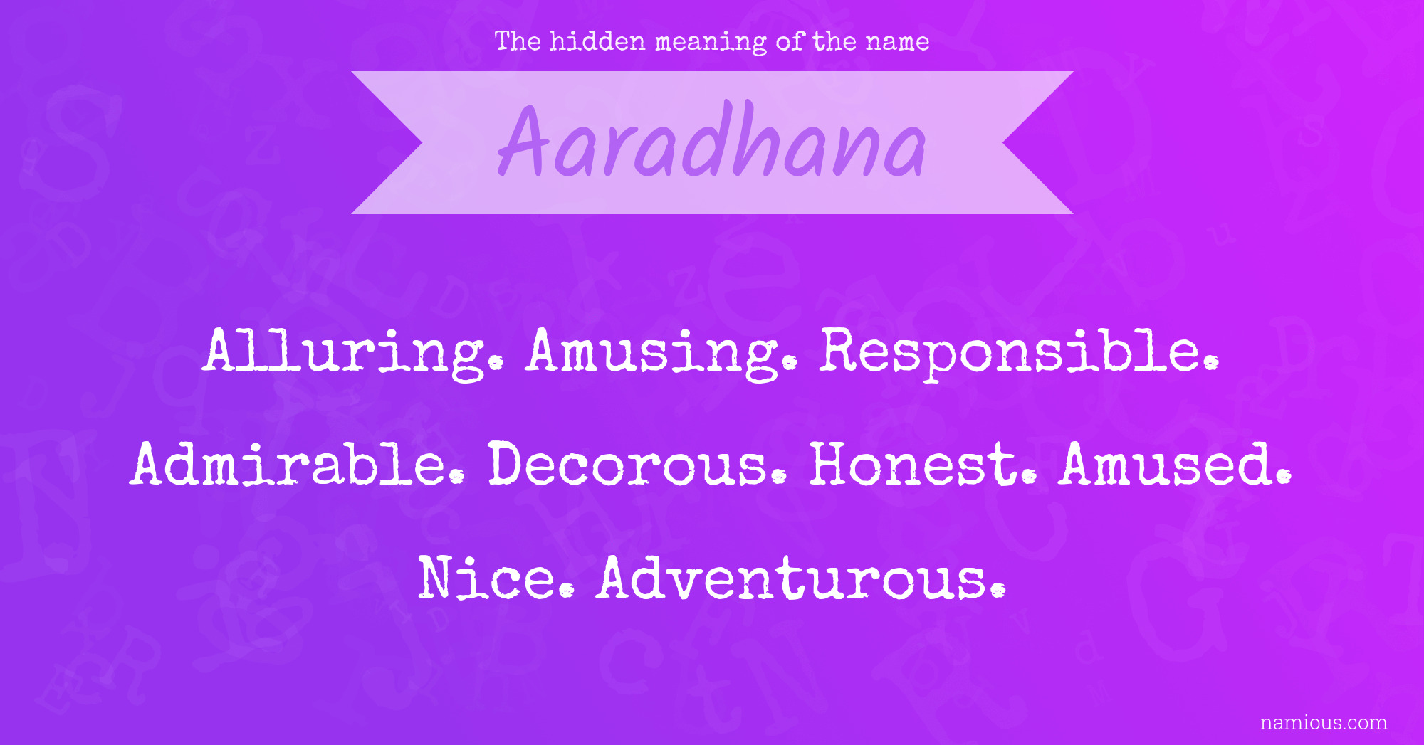 The hidden meaning of the name Aaradhana