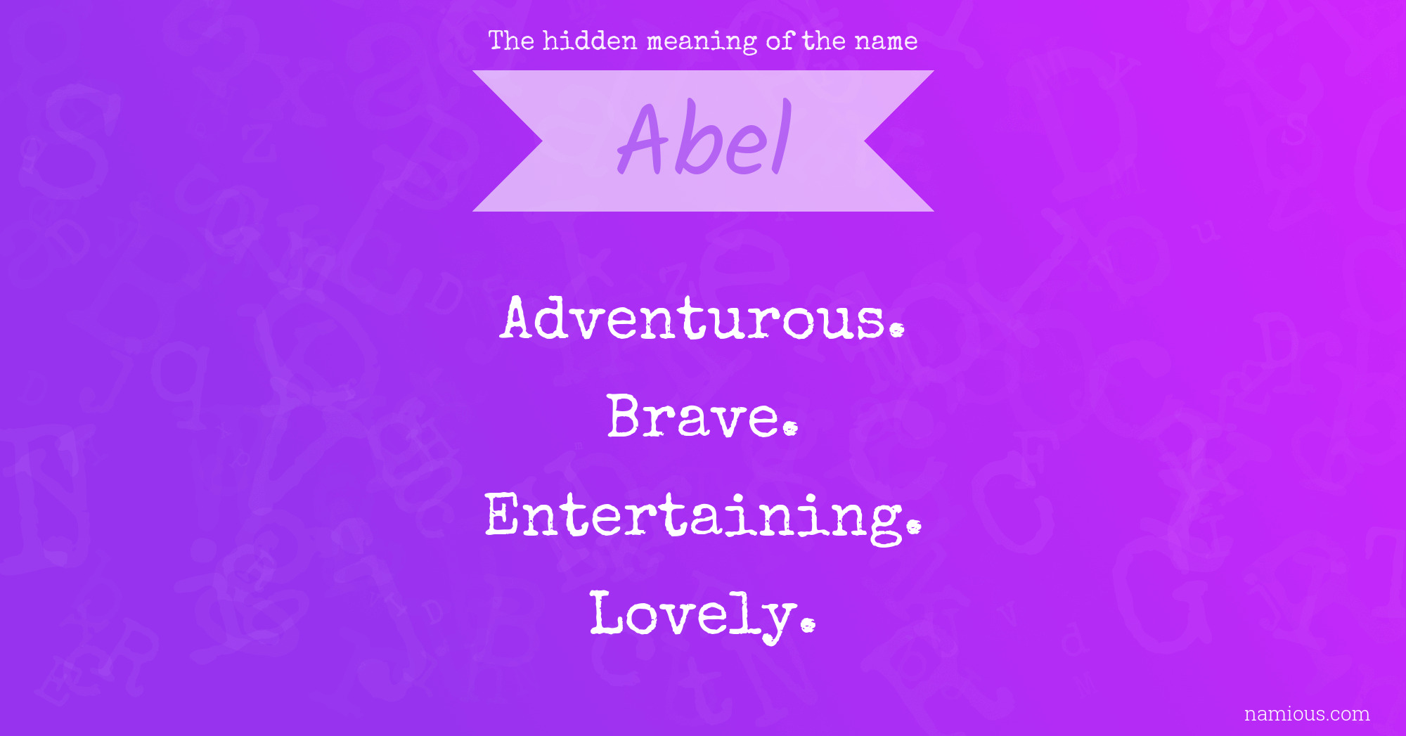 The hidden meaning of the name Abel