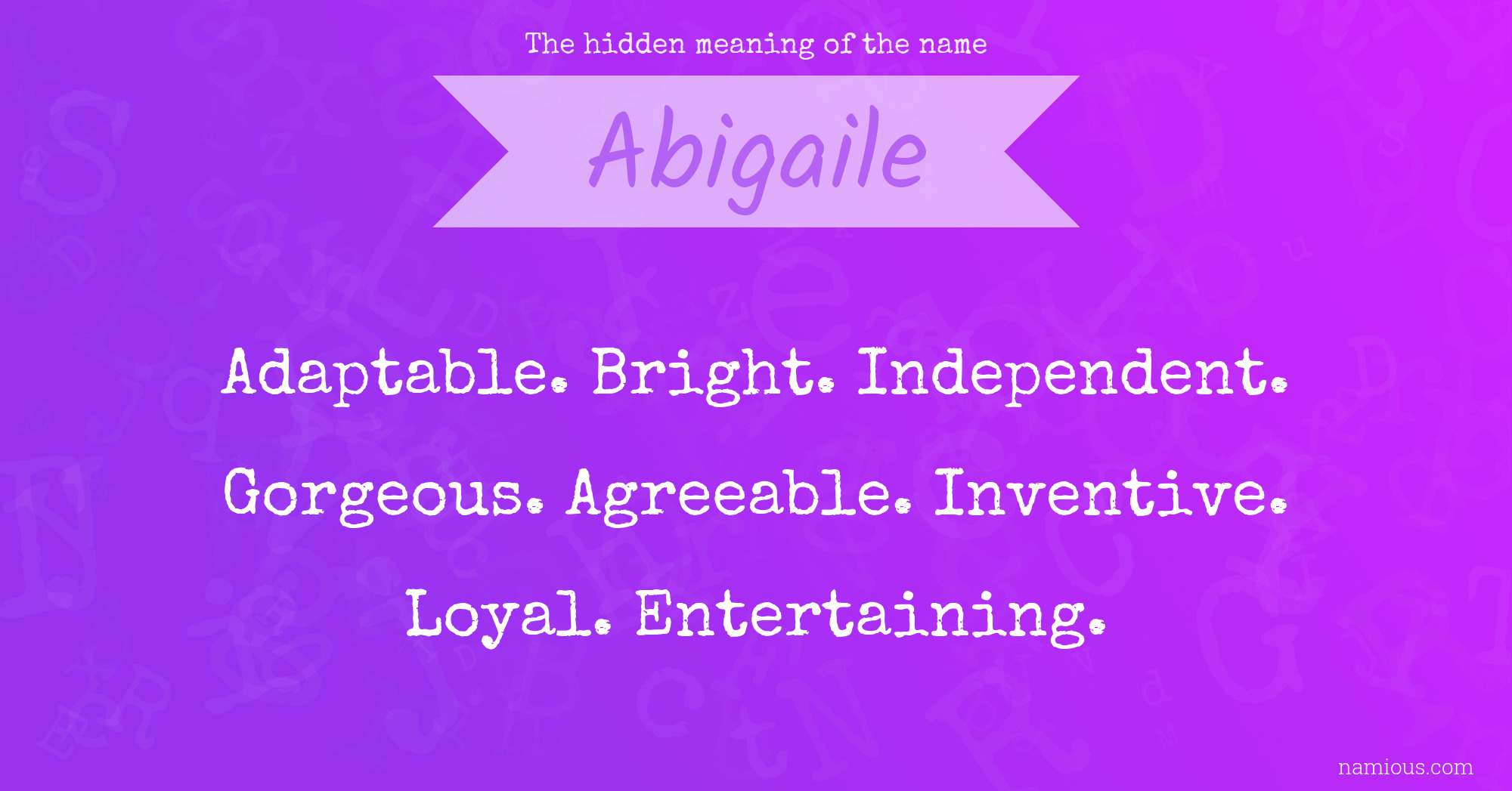 The hidden meaning of the name Abigaile