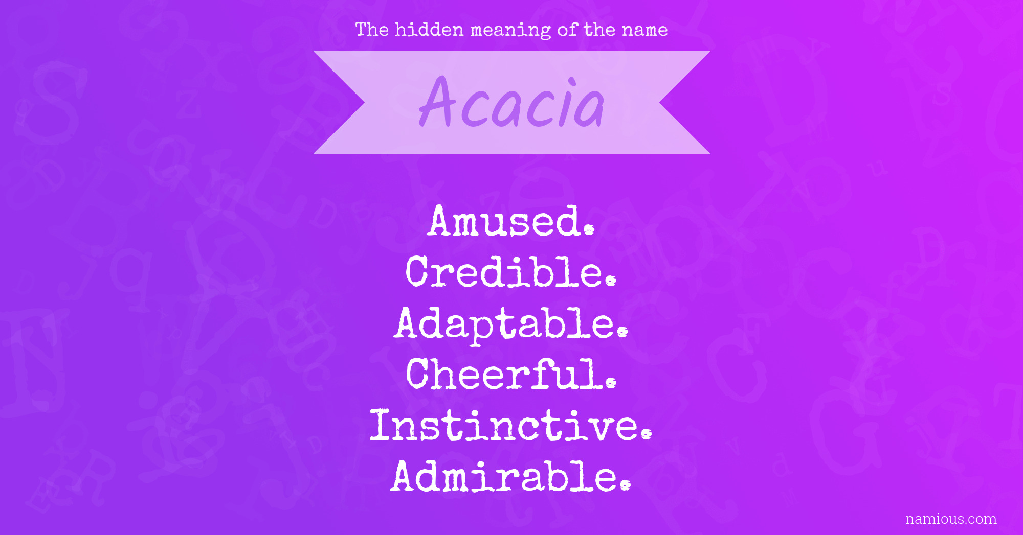 The hidden meaning of the name Acacia