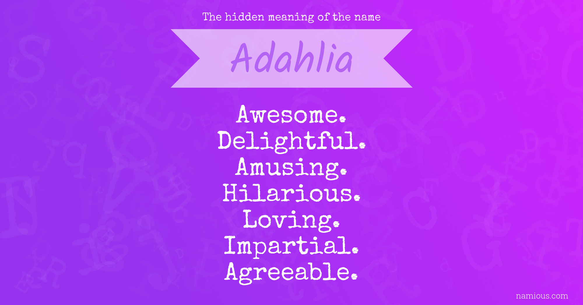 The hidden meaning of the name Adahlia