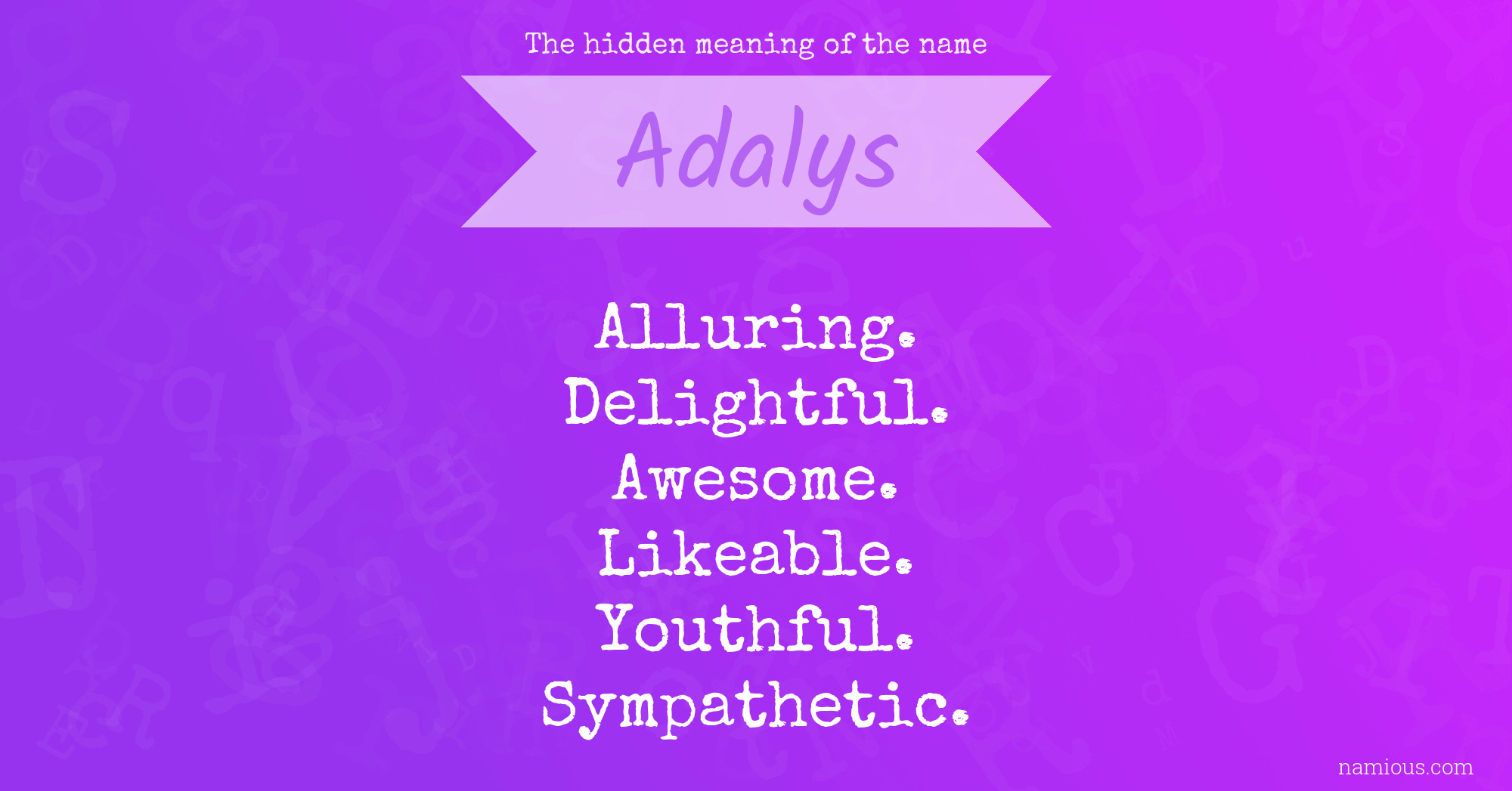 The hidden meaning of the name Adalys