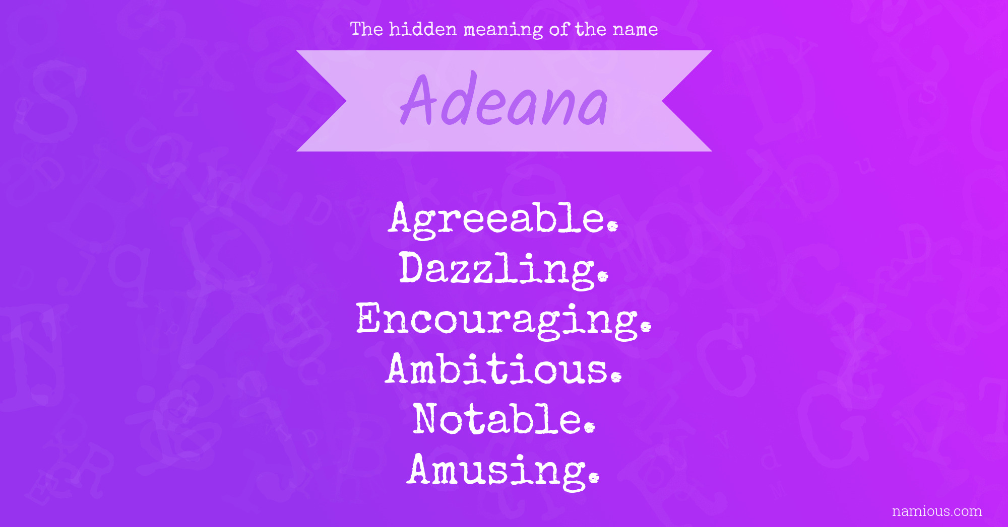 The hidden meaning of the name Adeana