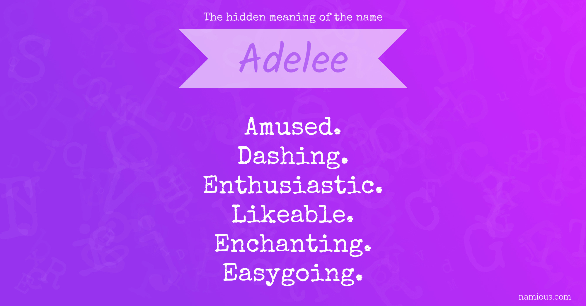 The hidden meaning of the name Adelee