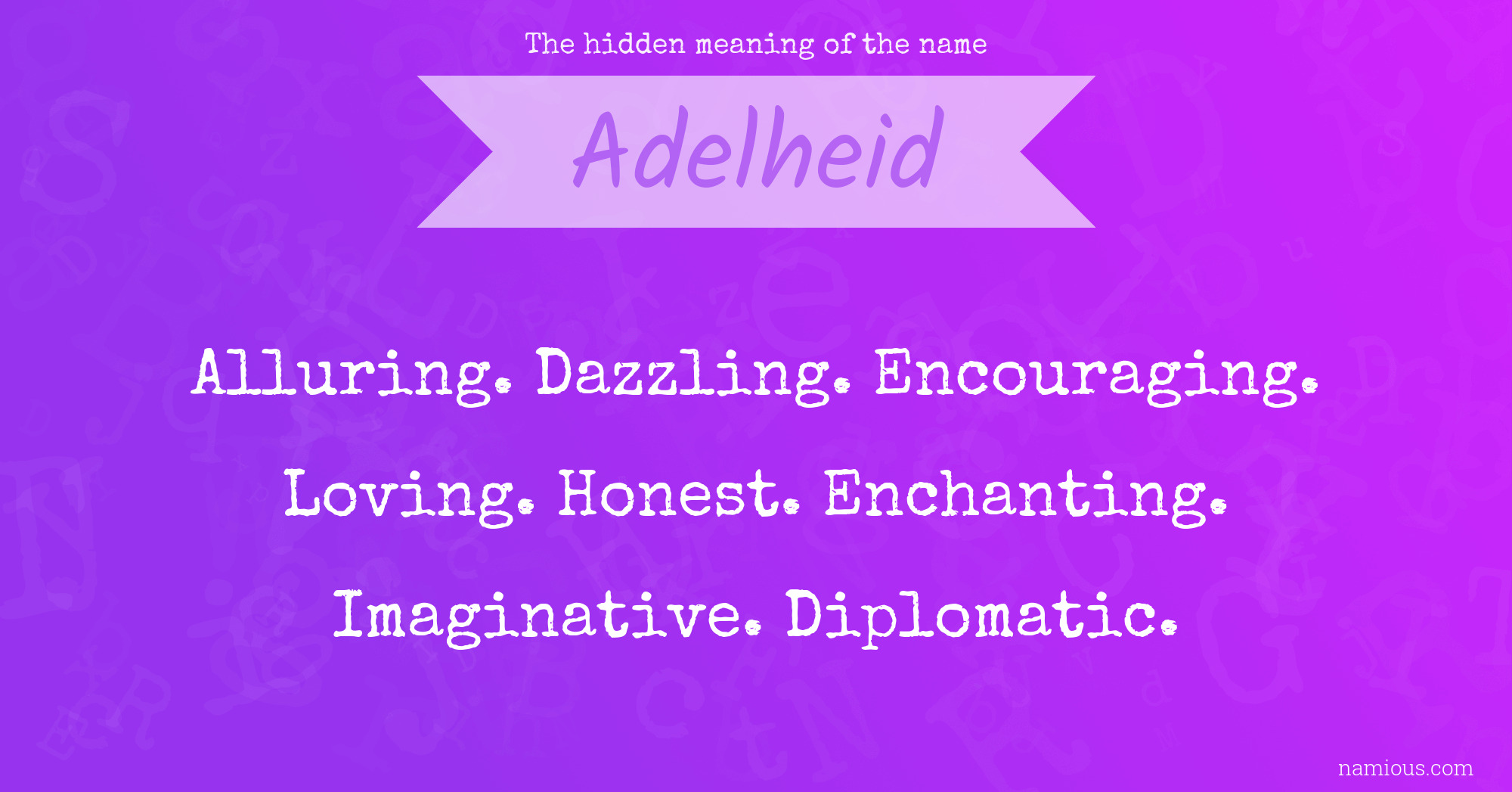 The hidden meaning of the name Adelheid