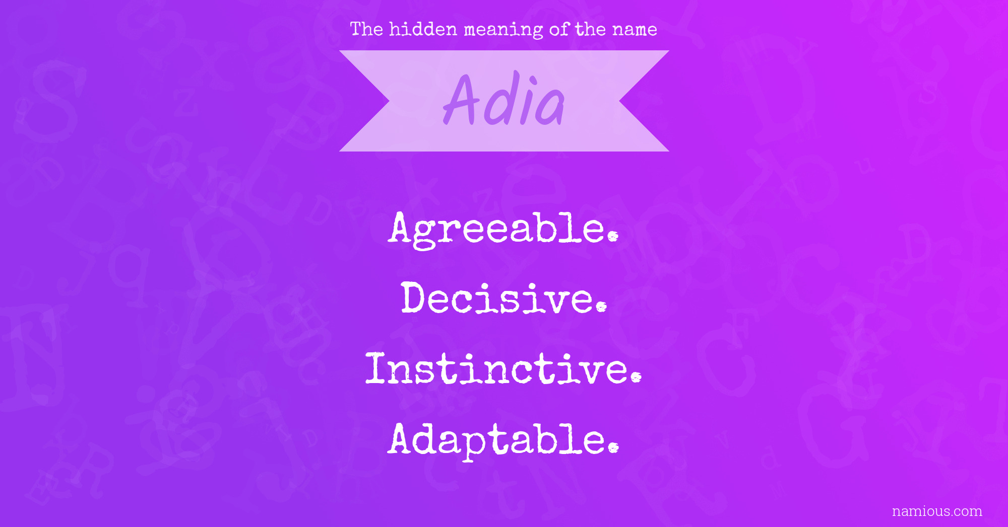 evne ø Beliggenhed The hidden meaning of the name Adia | Namious