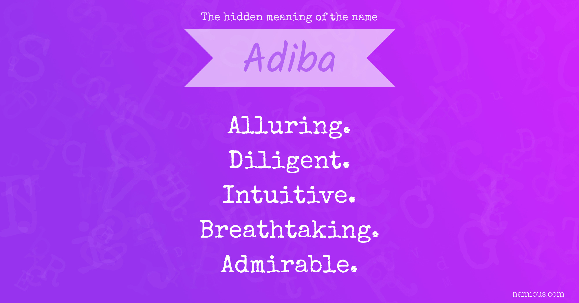 The hidden meaning of the name Adiba
