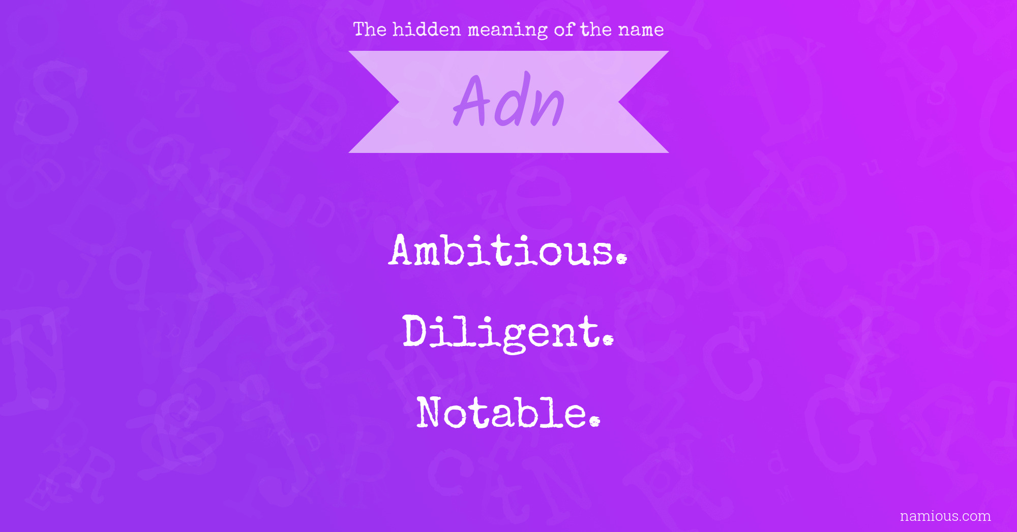The hidden meaning of the name Adn