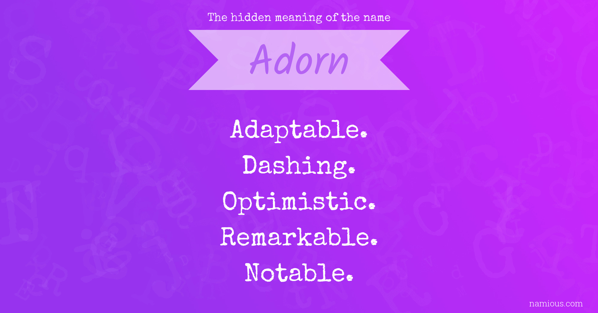 The hidden meaning of the name Adorn