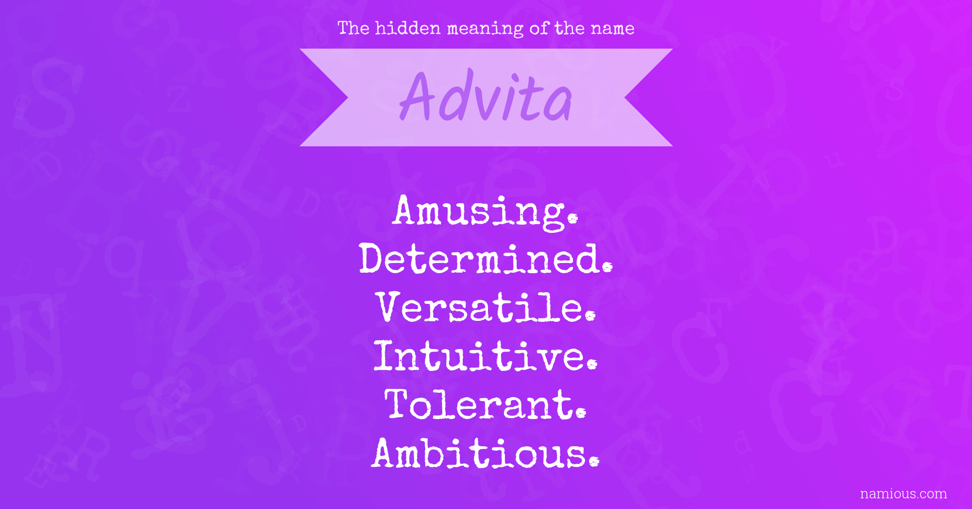 The hidden meaning of the name Advita