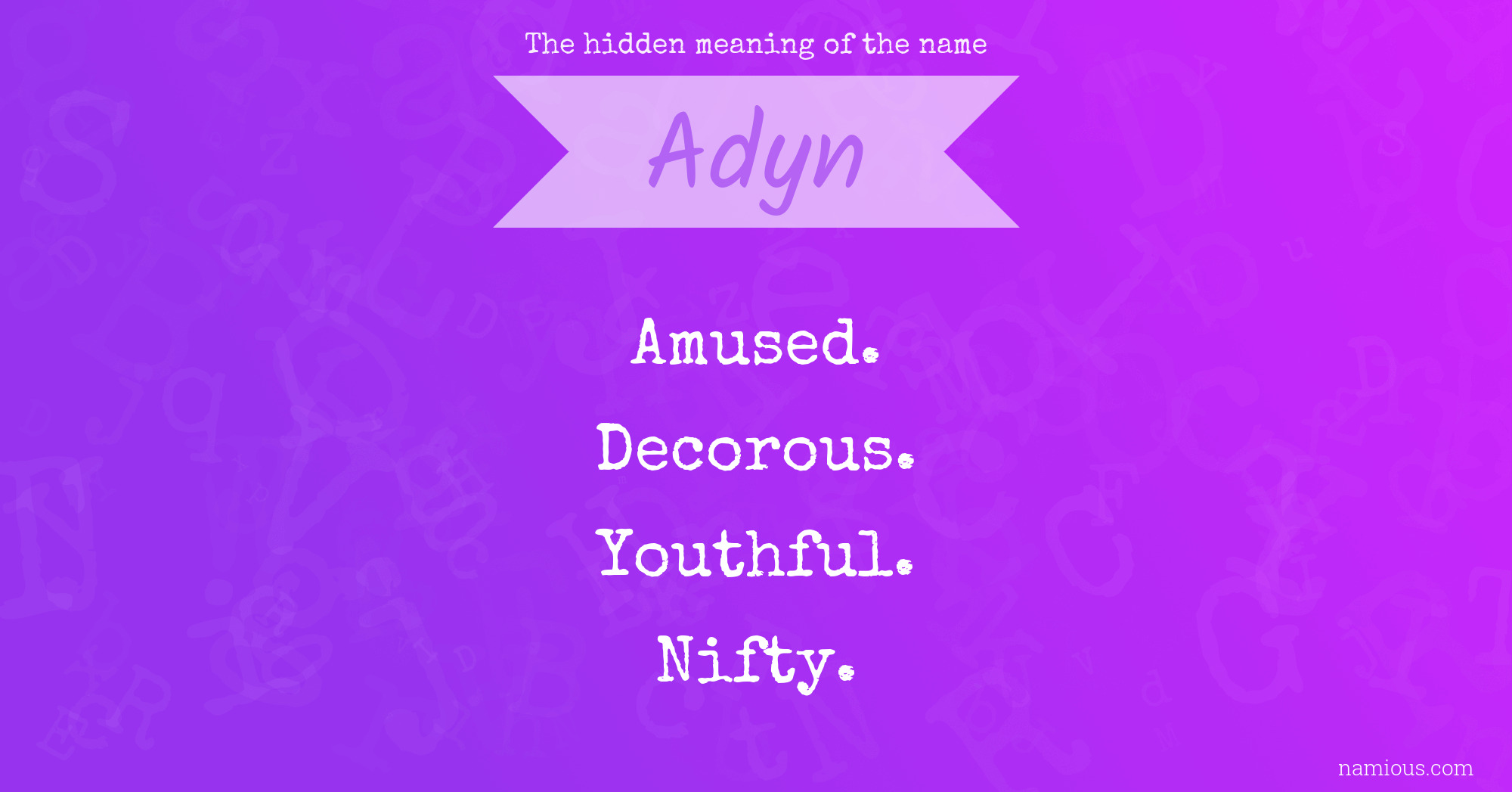 The hidden meaning of the name Adyn