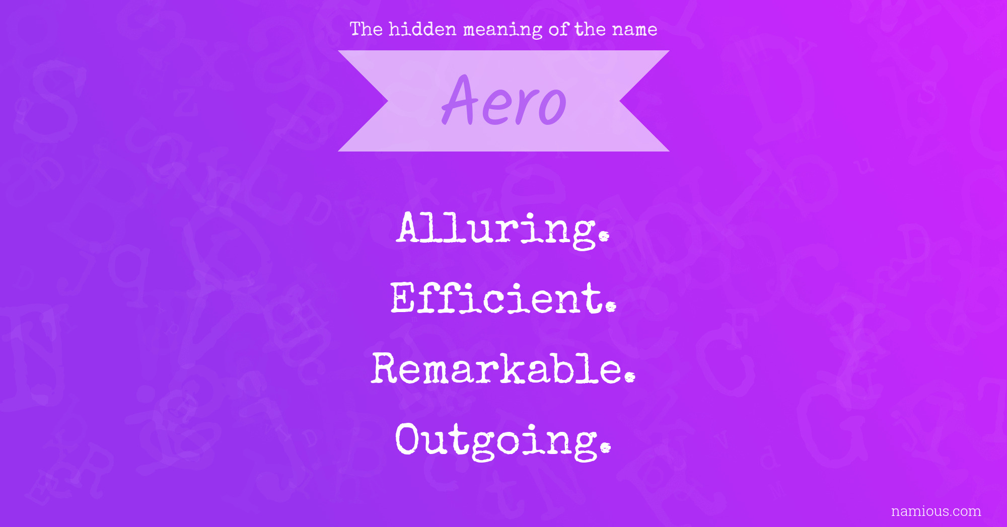 The hidden meaning of the name Aero
