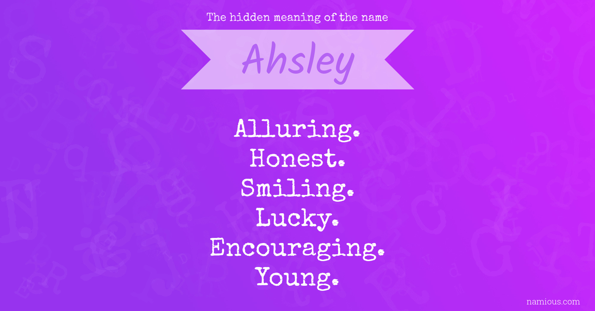 The hidden meaning of the name Ahsley