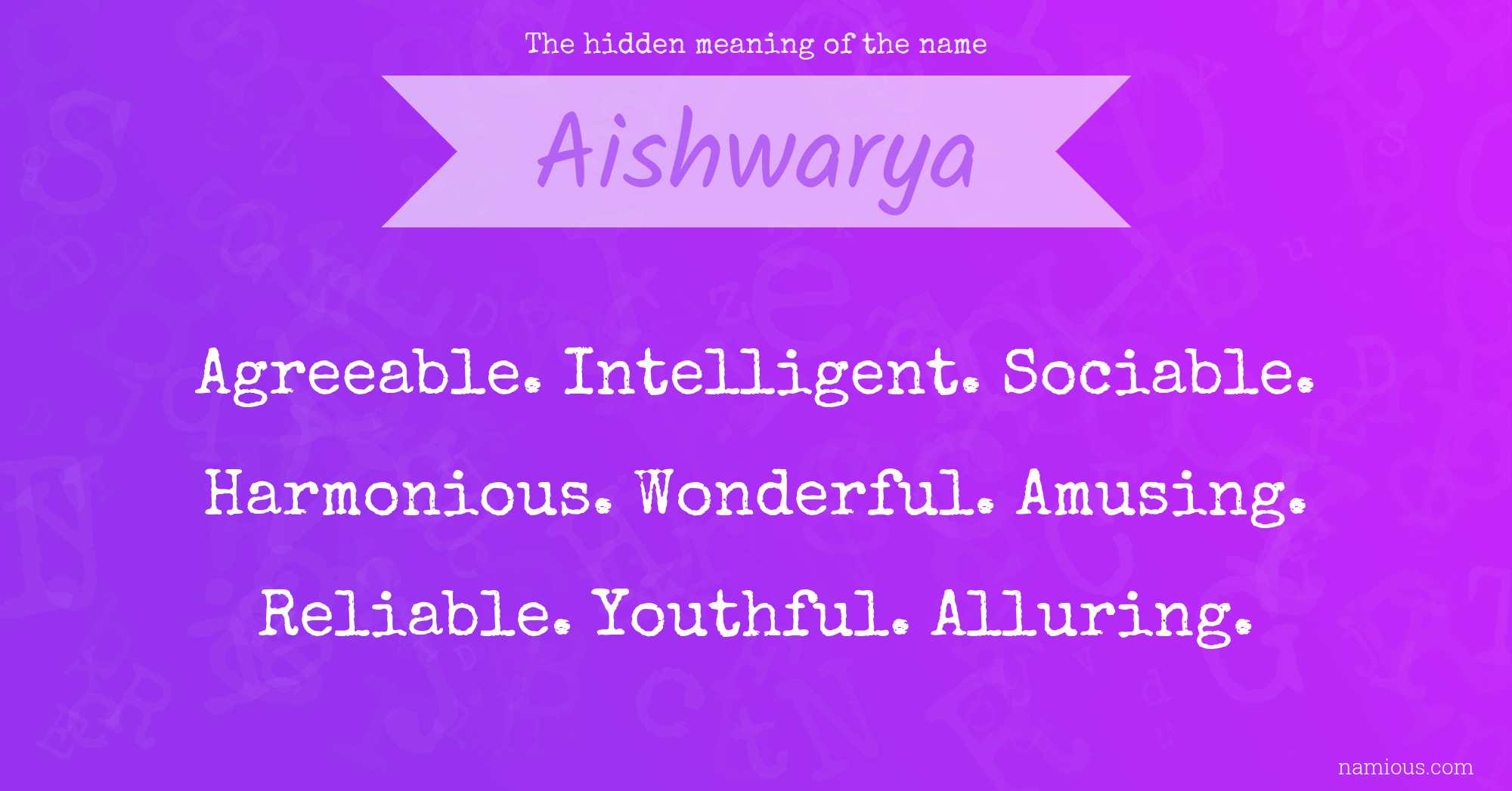 The hidden meaning of the name Aishwarya