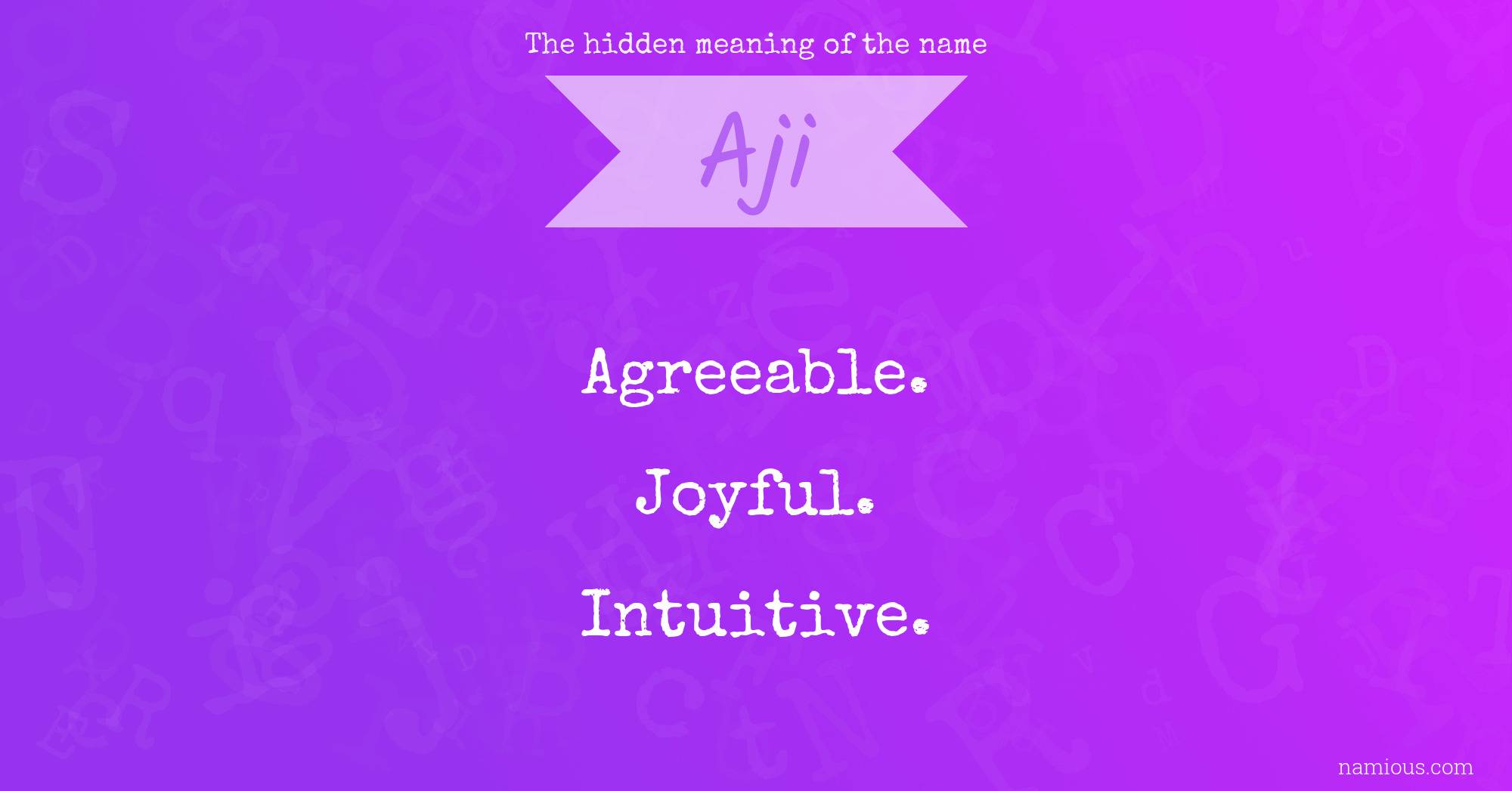 The hidden meaning of the name Aji