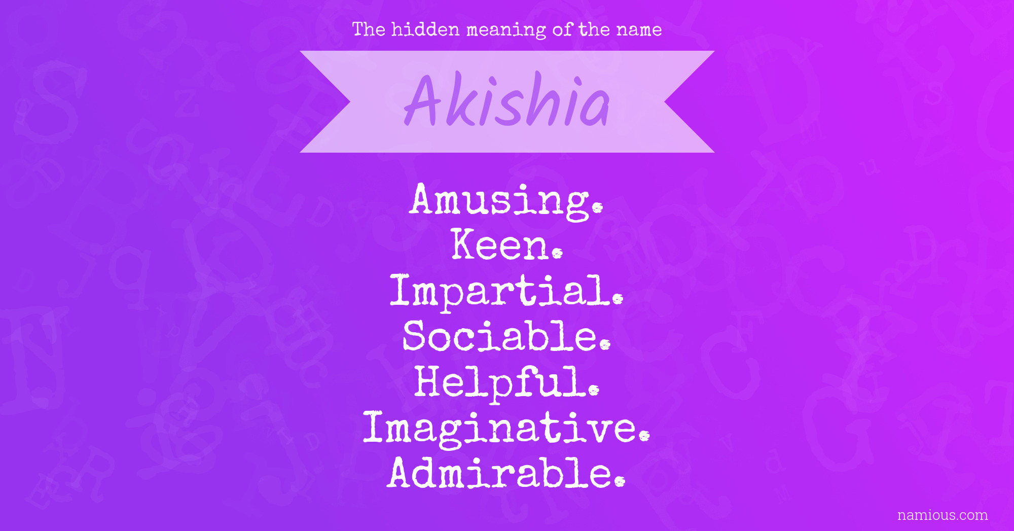 The hidden meaning of the name Akishia