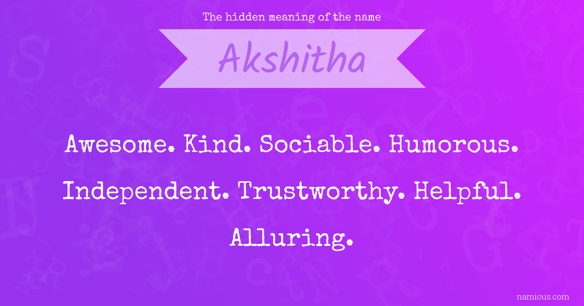 The hidden meaning of the name Akshitha
