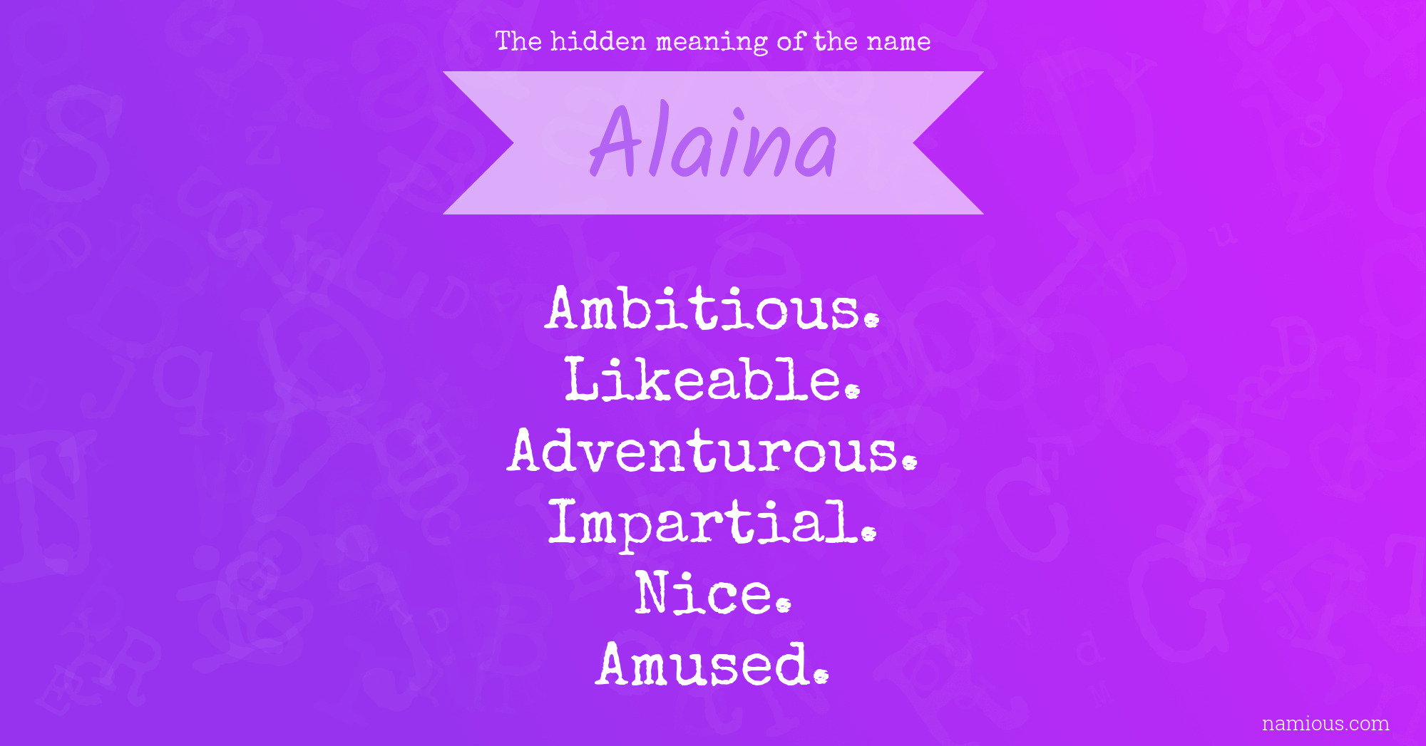 The hidden meaning of the name Alaina