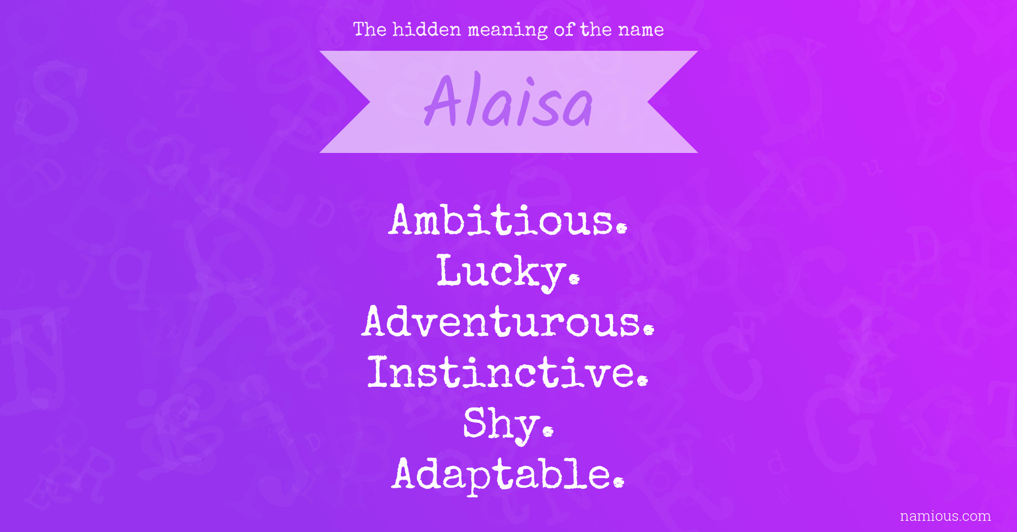 The hidden meaning of the name Alaisa