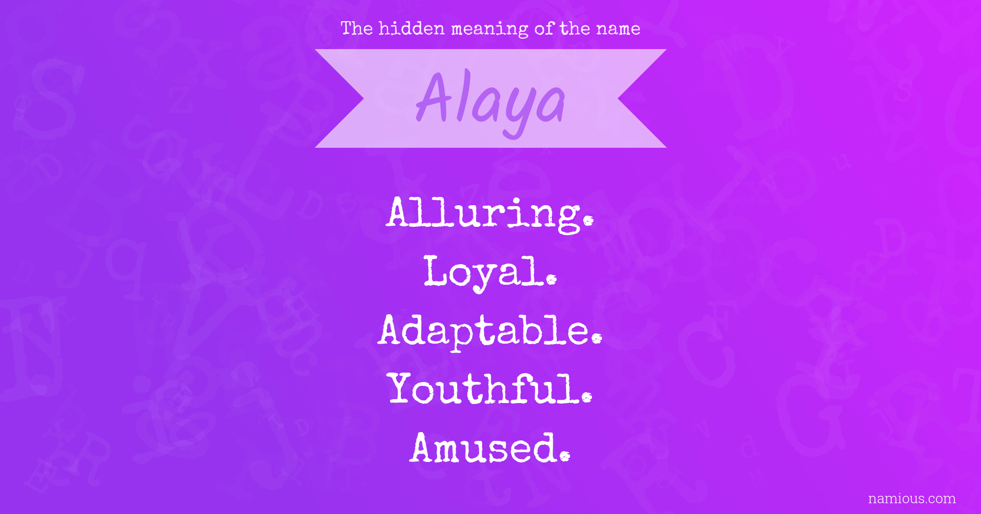 The hidden meaning of the name Alaya