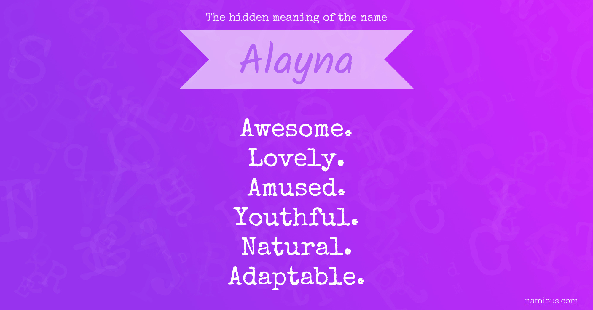 The hidden meaning of the name Alayna