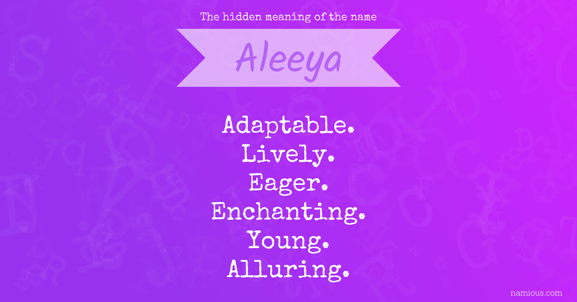 The hidden meaning of the name Aleeya