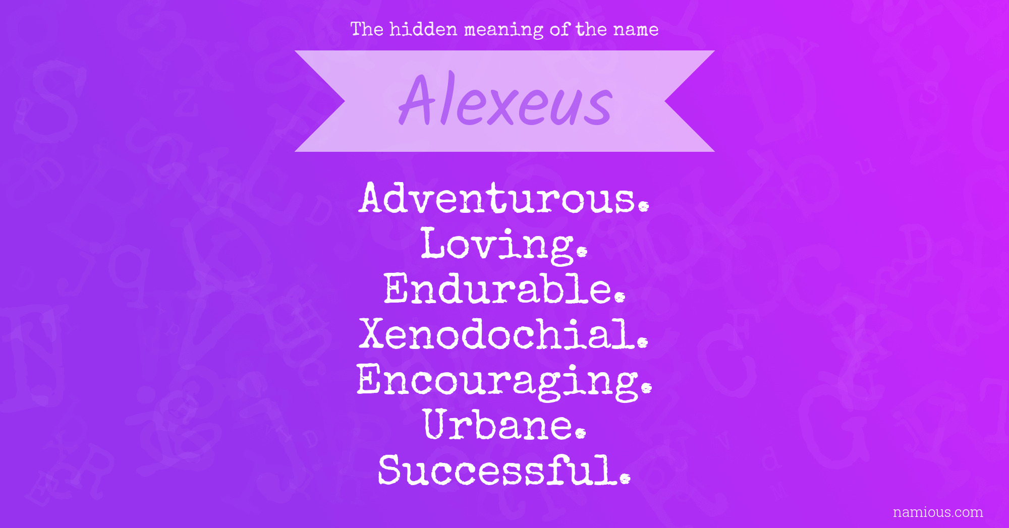 The hidden meaning of the name Alexeus