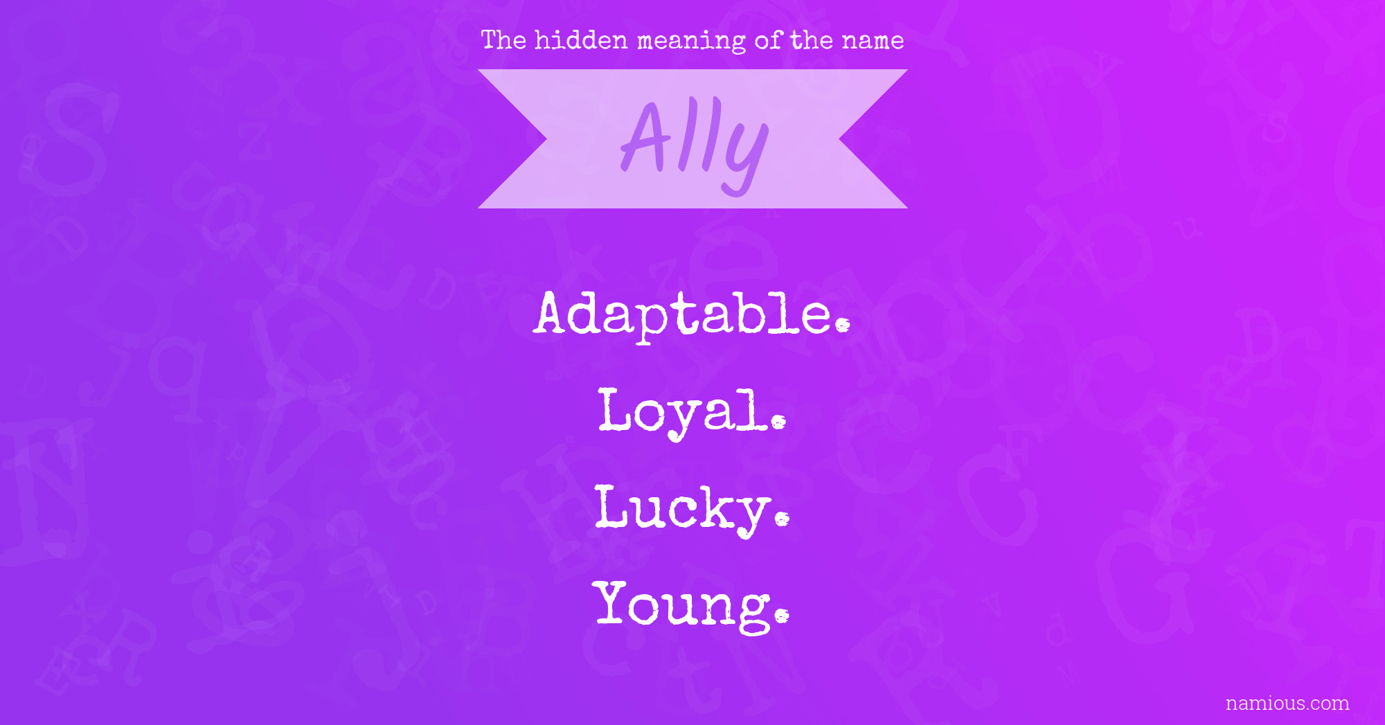 The hidden meaning of the name Ally
