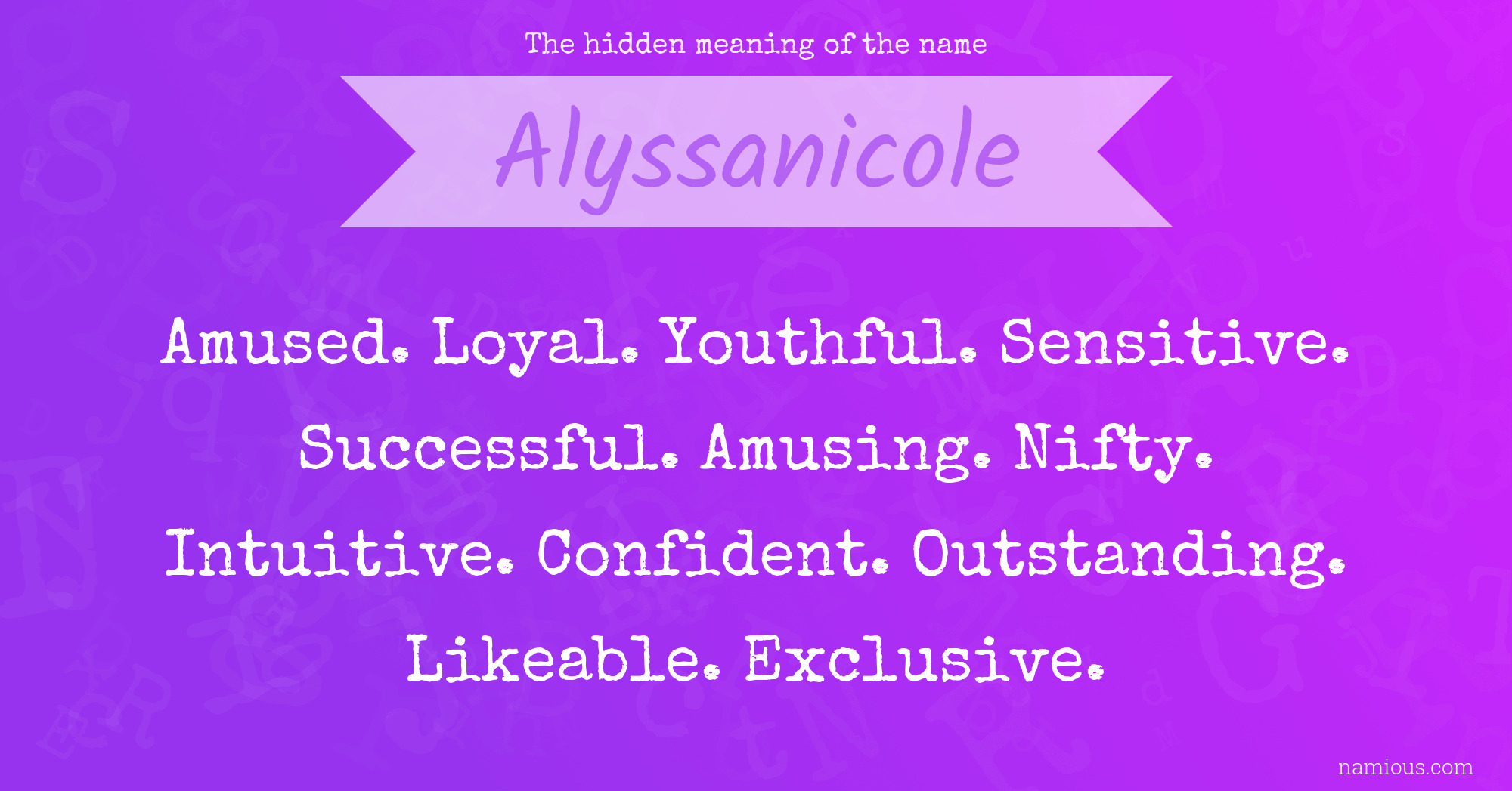 The hidden meaning of the name Alyssanicole