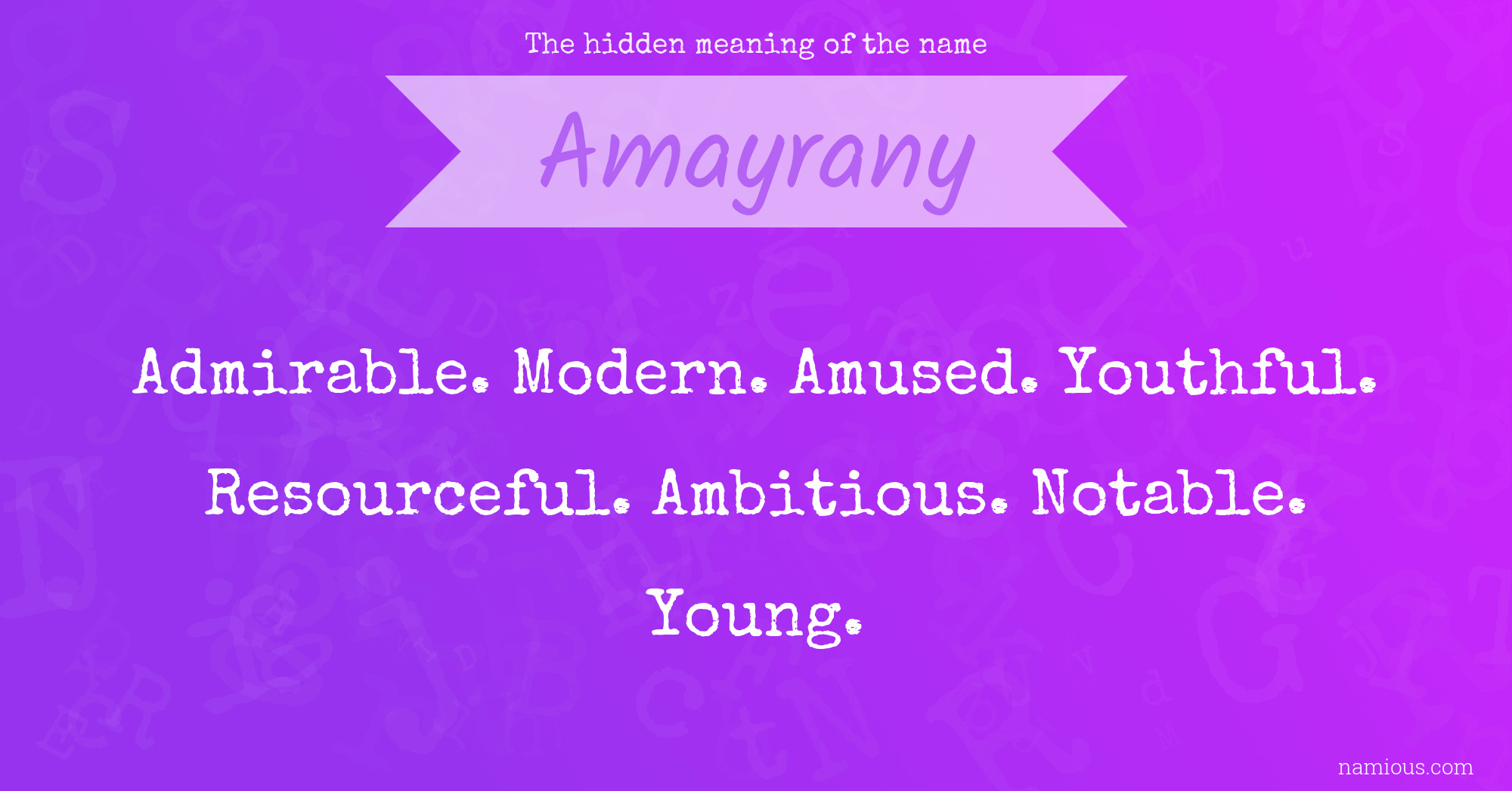 The hidden meaning of the name Amayrany