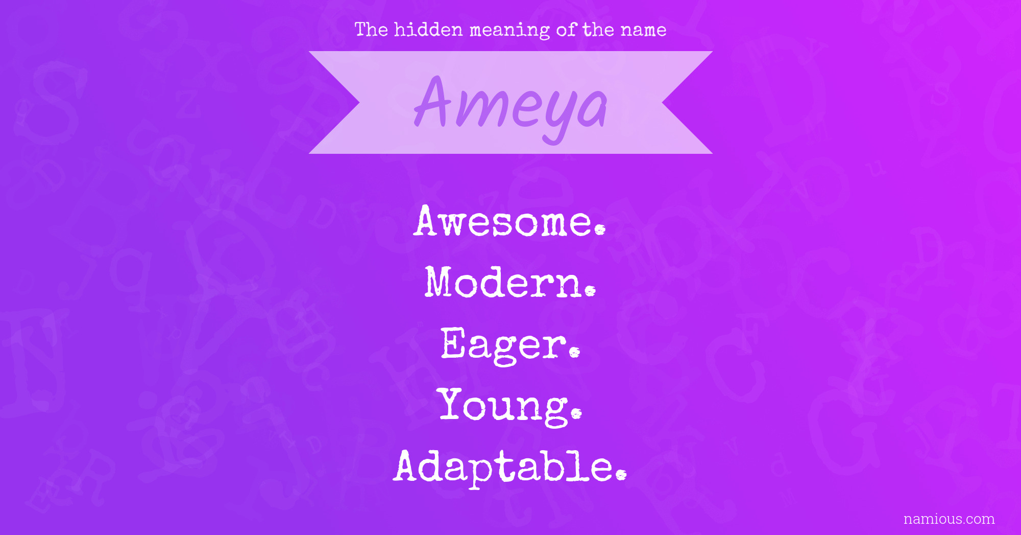 The hidden meaning of the name Ameya
