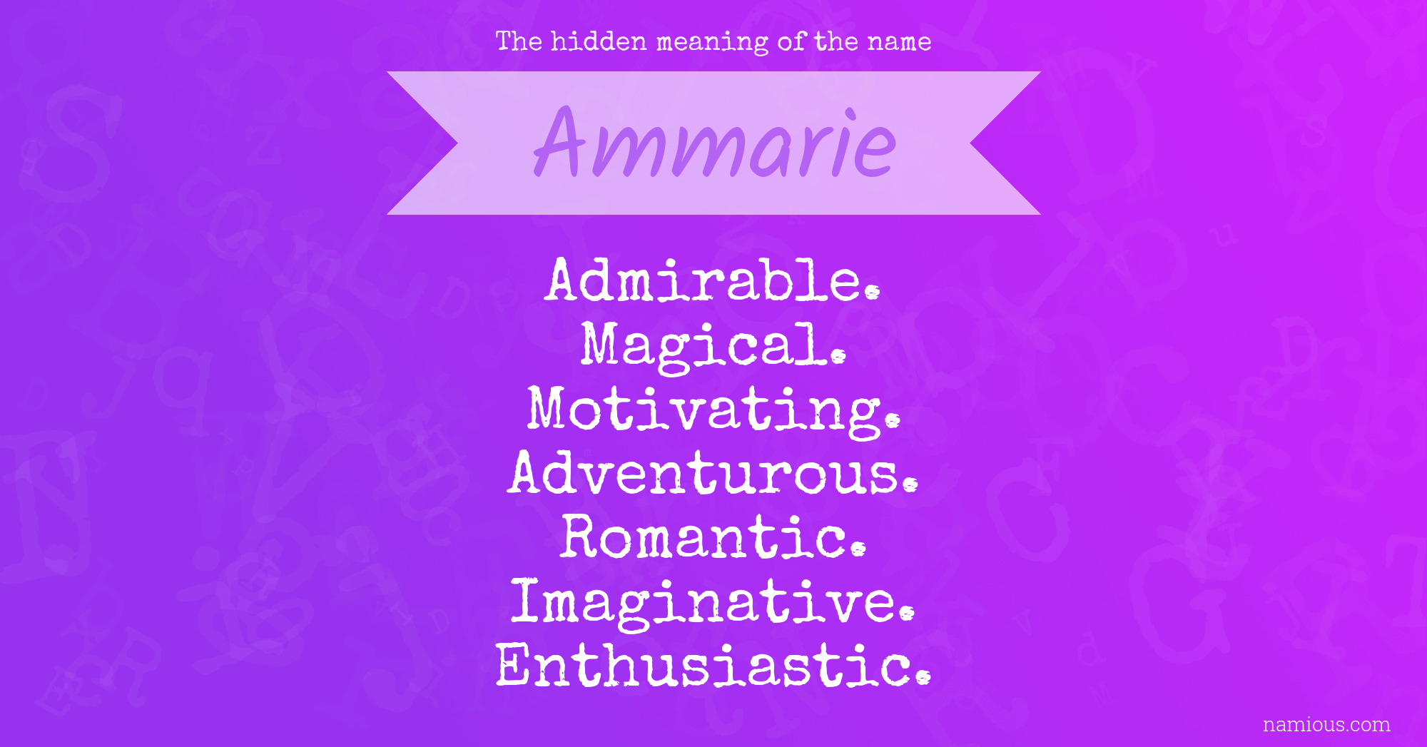 The hidden meaning of the name Ammarie
