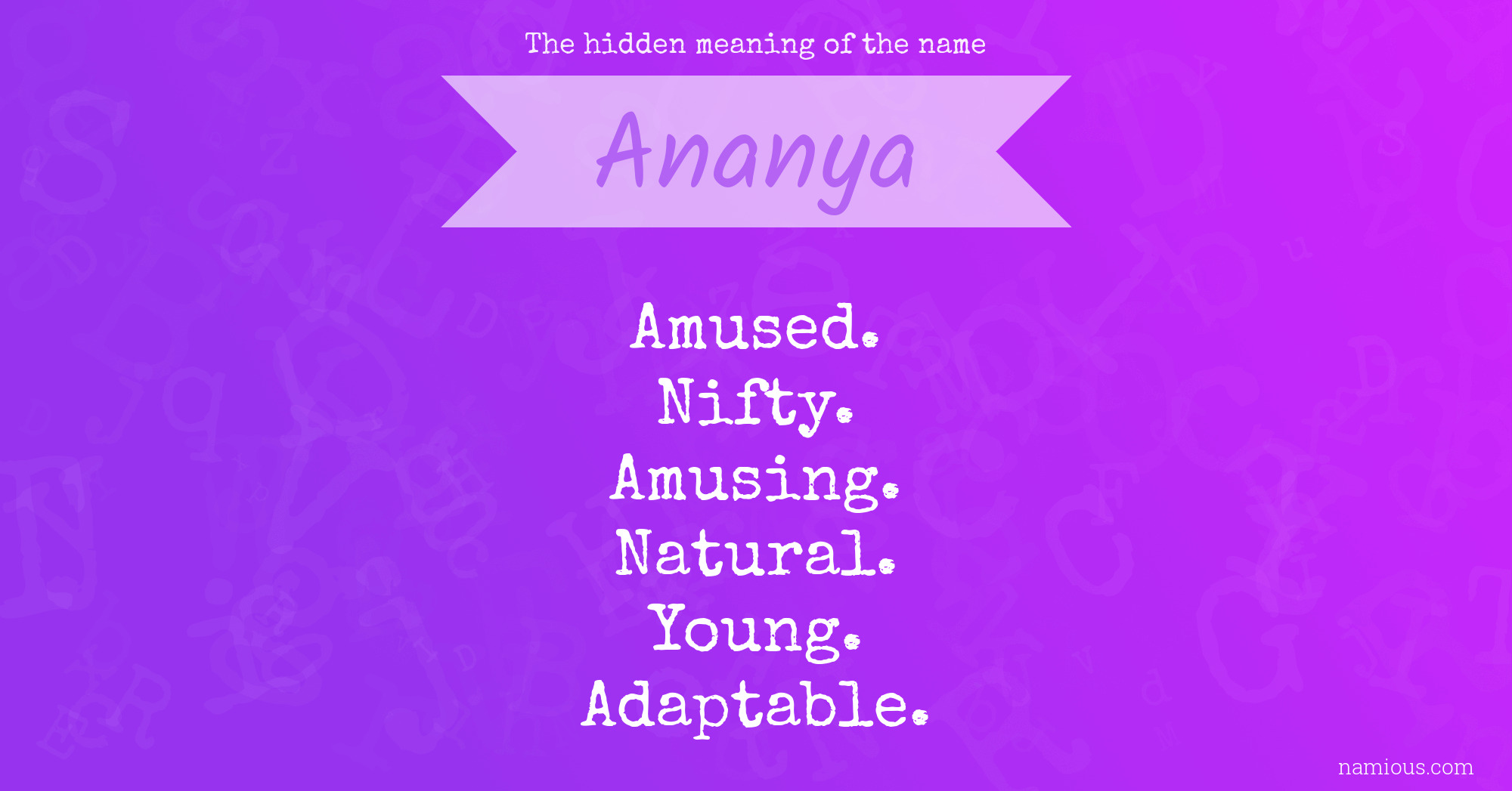 The hidden meaning of the name Ananya | Namious