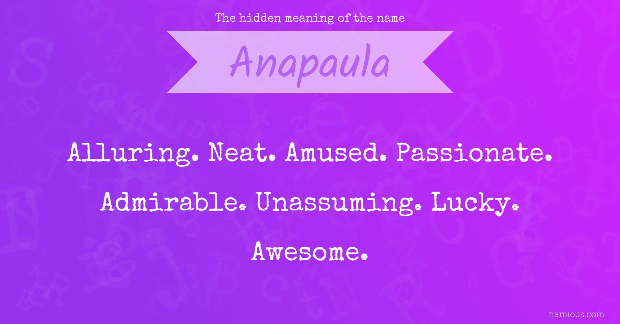 The hidden meaning of the name Anapaula