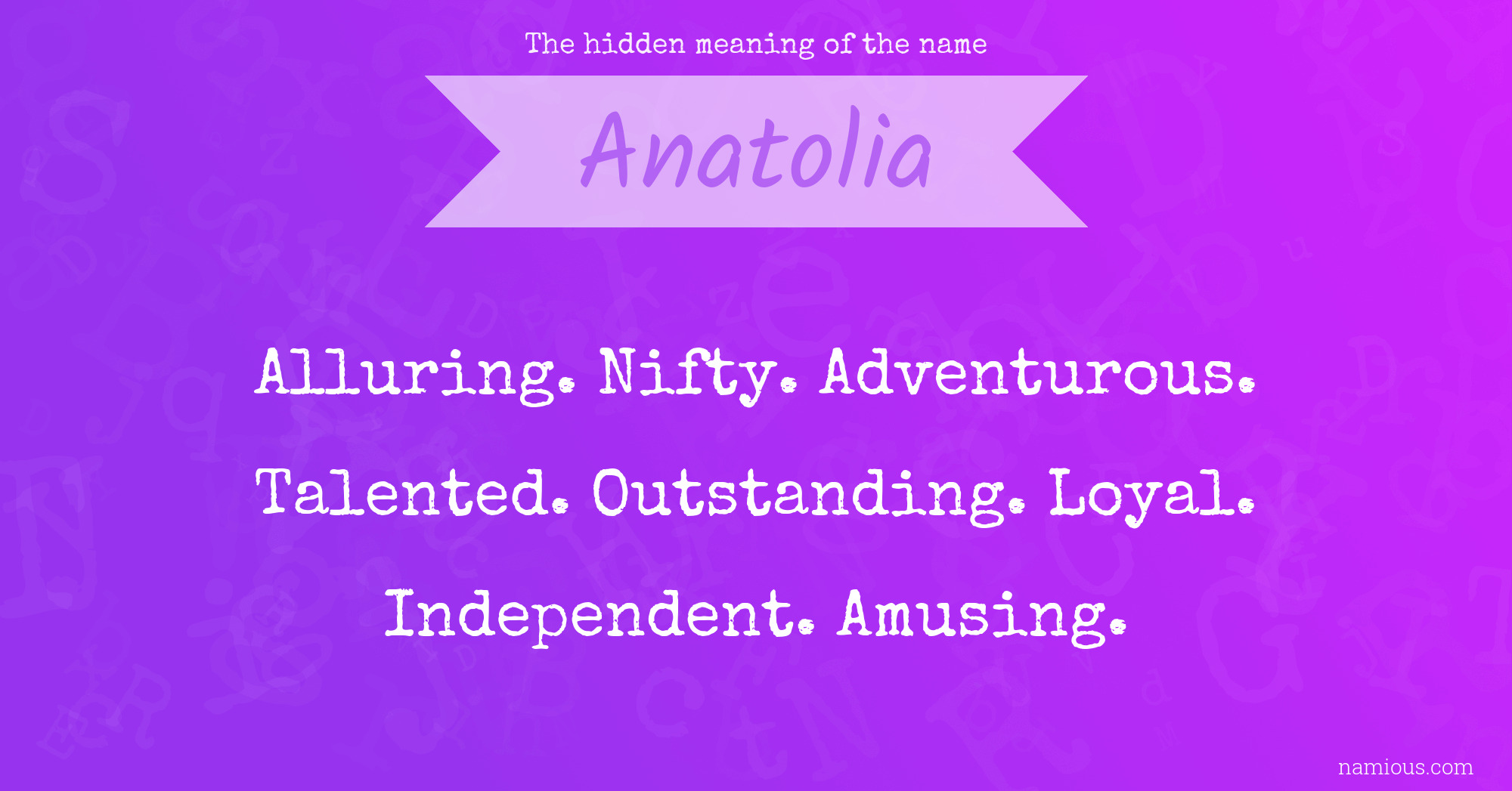 The hidden meaning of the name Anatolia