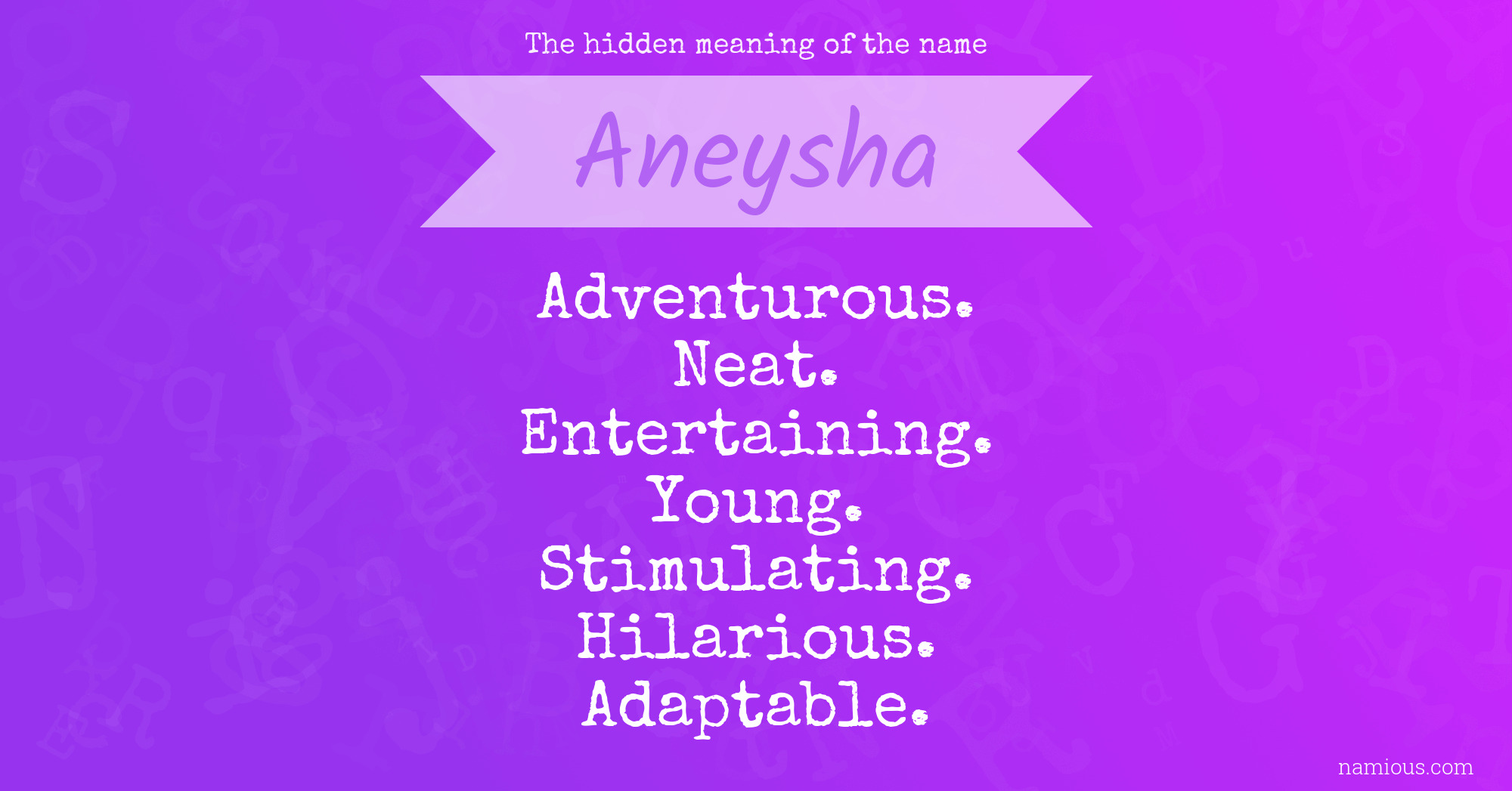 The hidden meaning of the name Aneysha