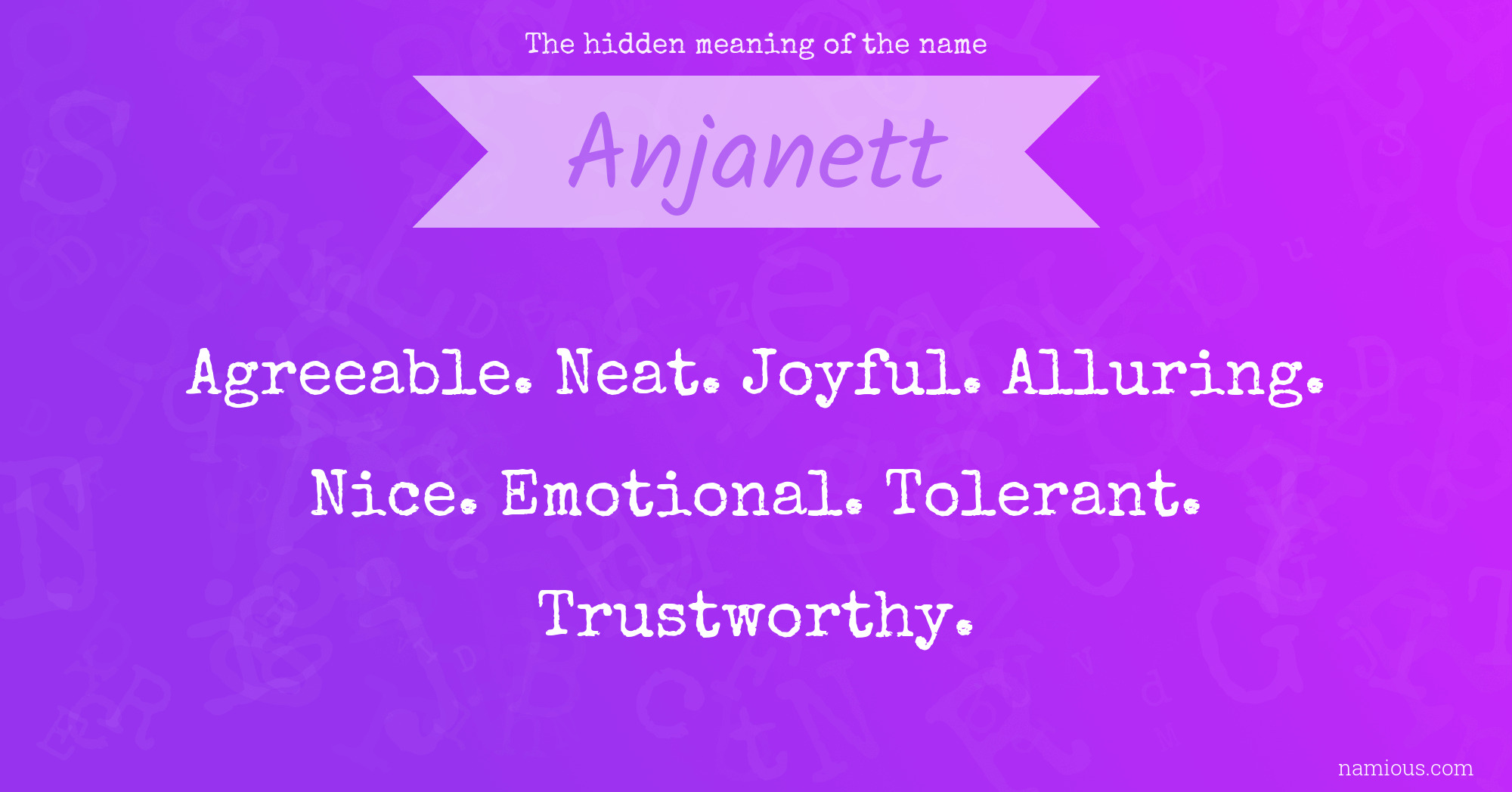 The hidden meaning of the name Anjanett