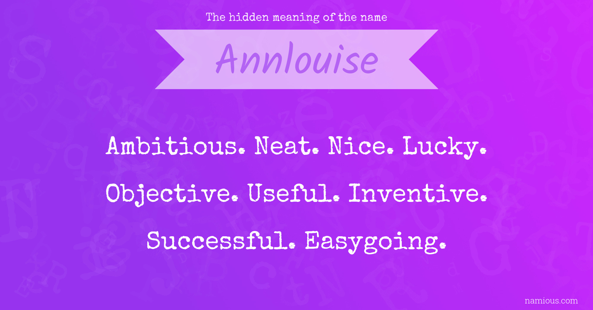 The hidden meaning of the name Annlouise