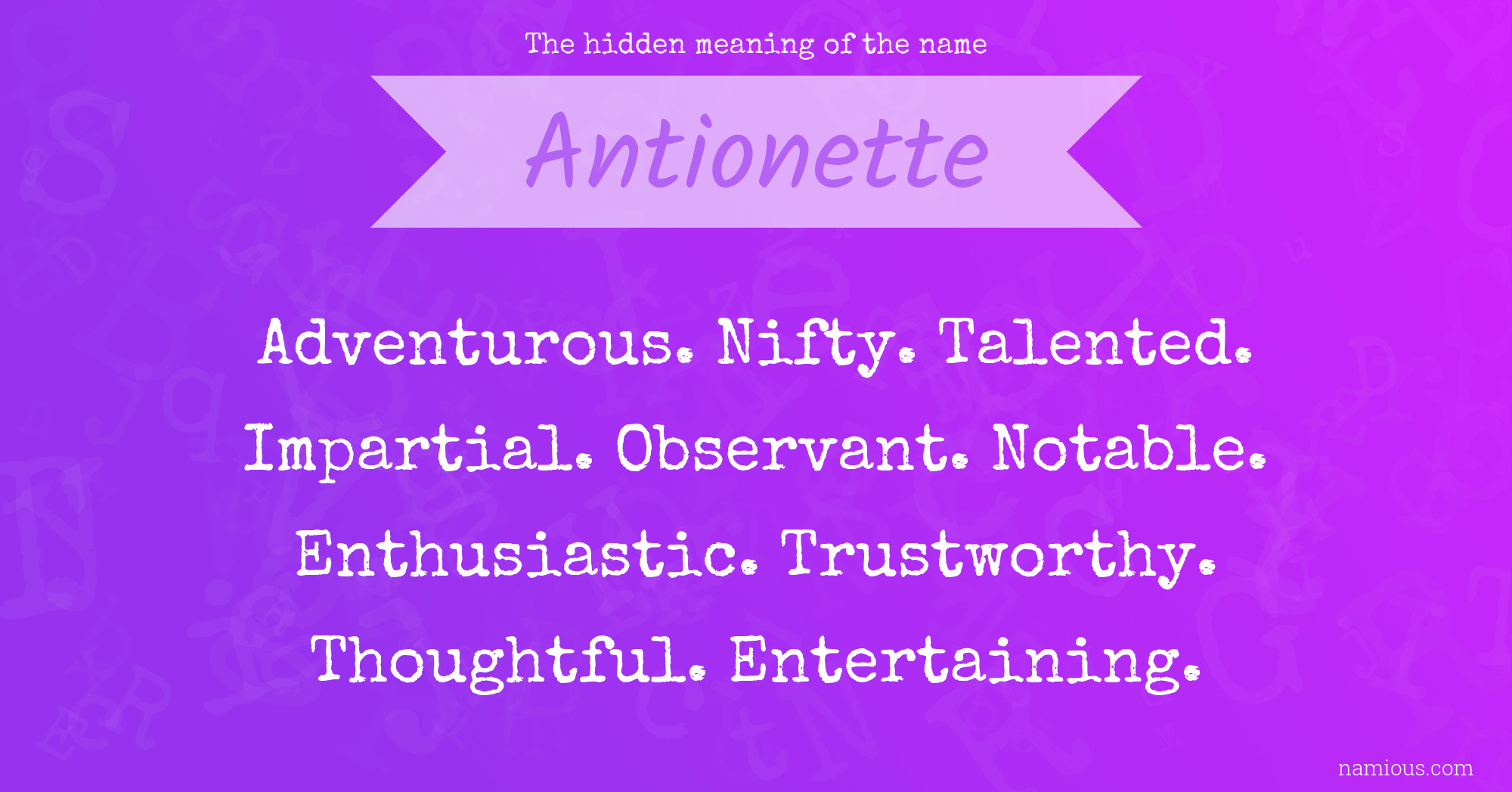 The hidden meaning of the name Antionette