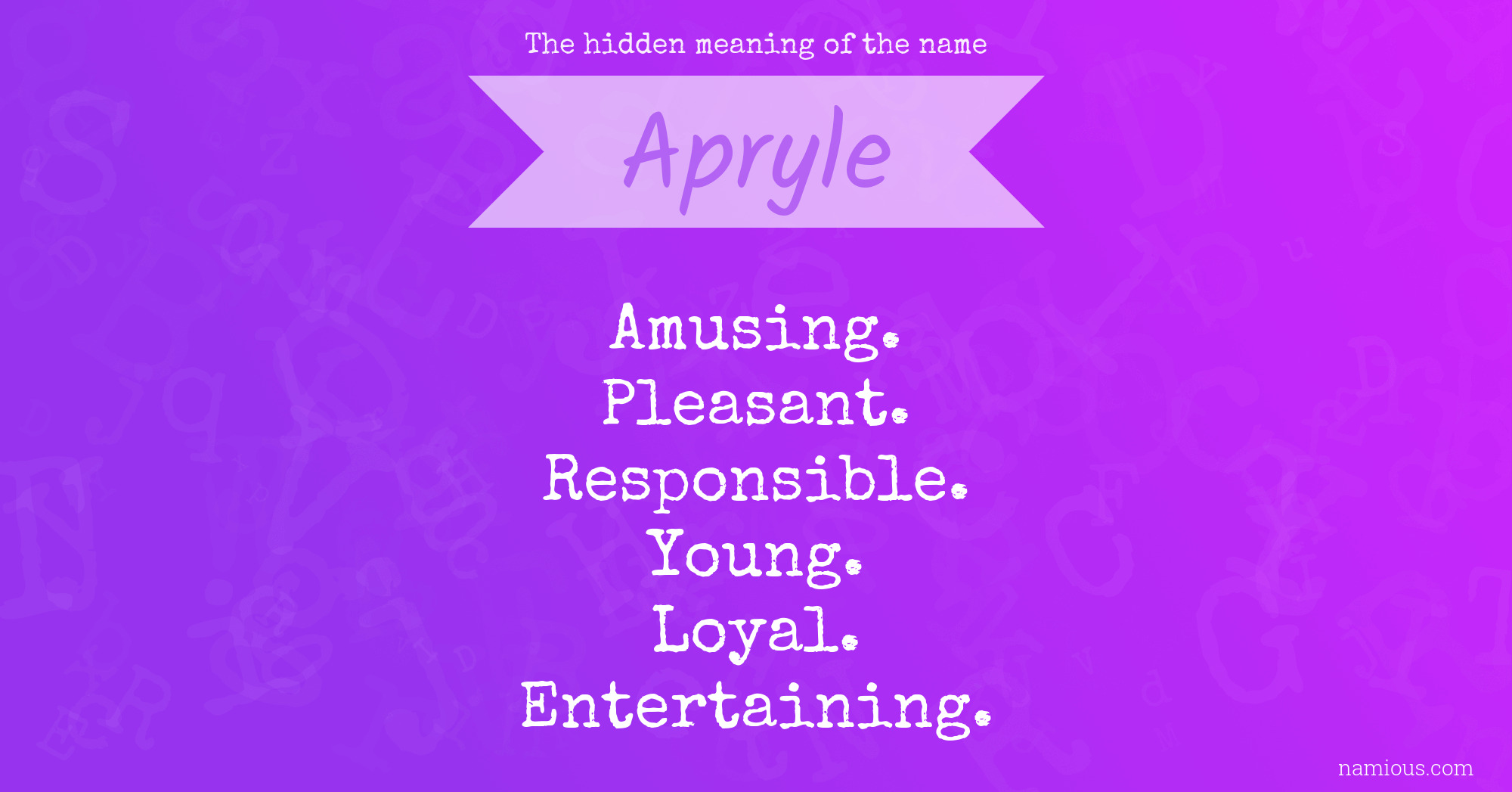 The hidden meaning of the name Apryle