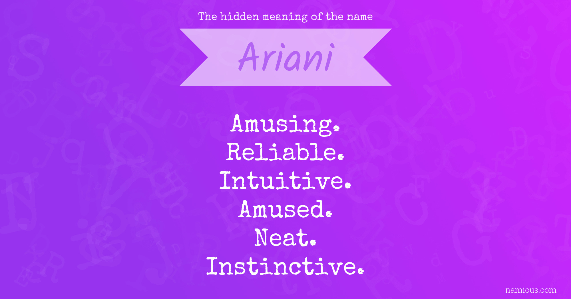 The hidden meaning of the name Ariani
