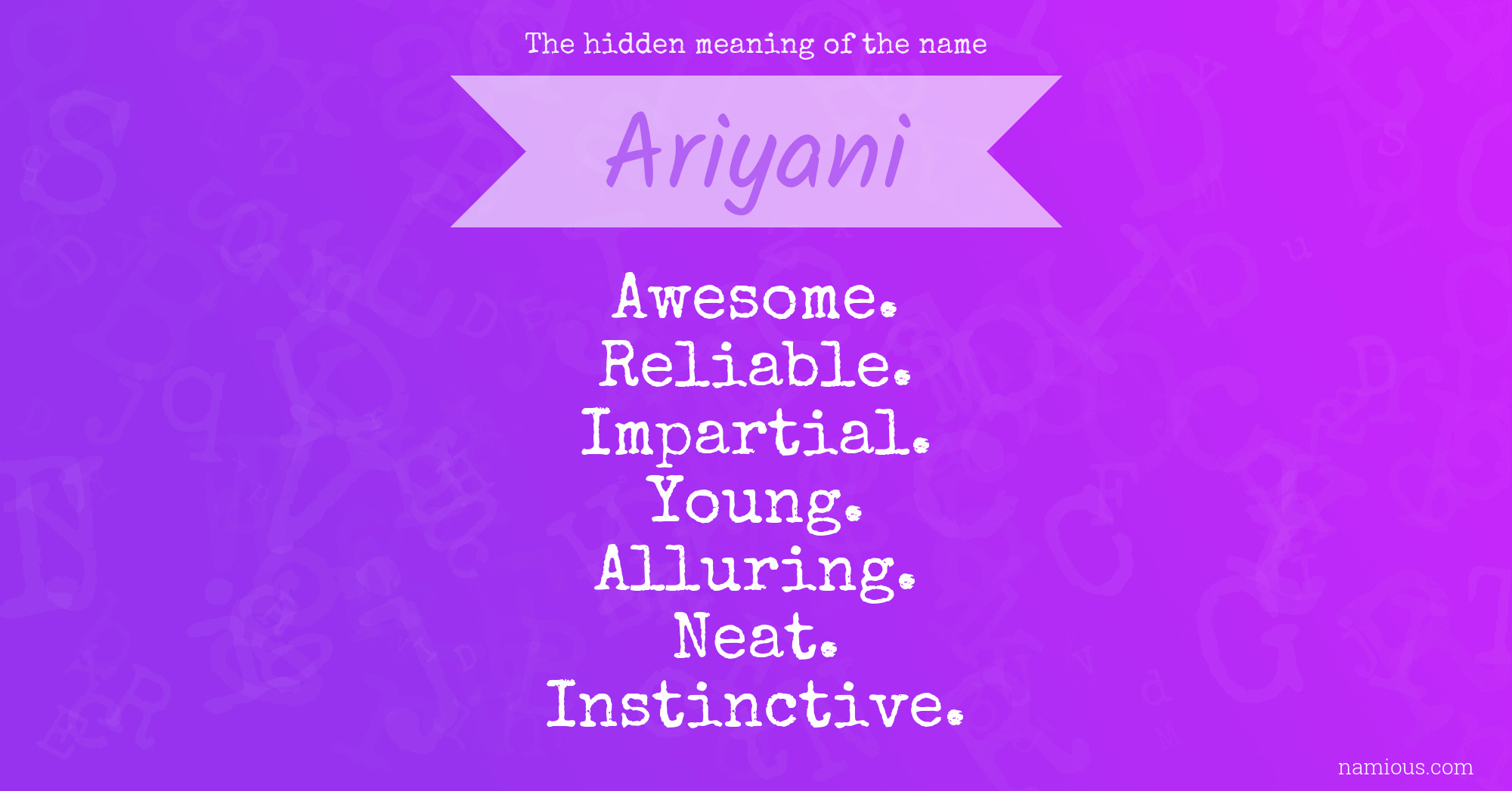 The hidden meaning of the name Ariyani