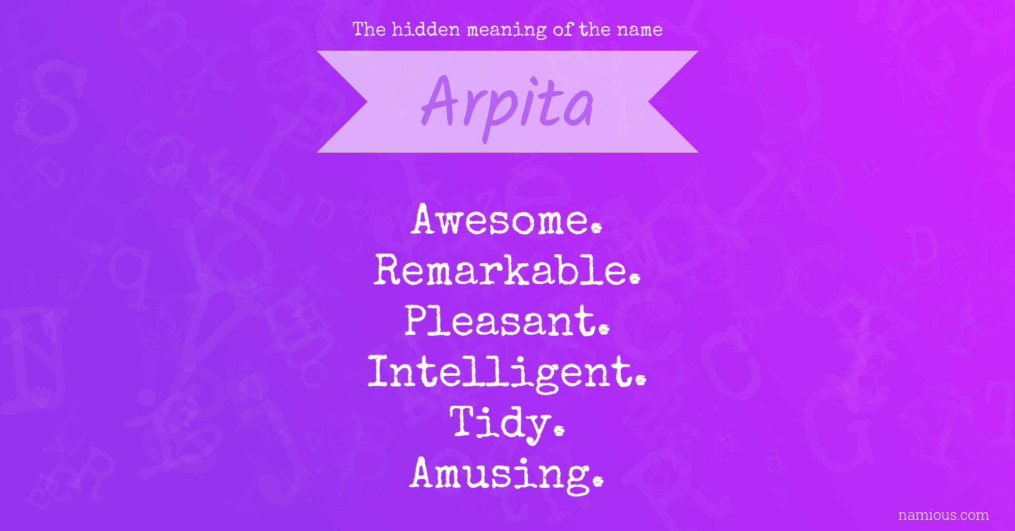 The hidden meaning of the name Arpita