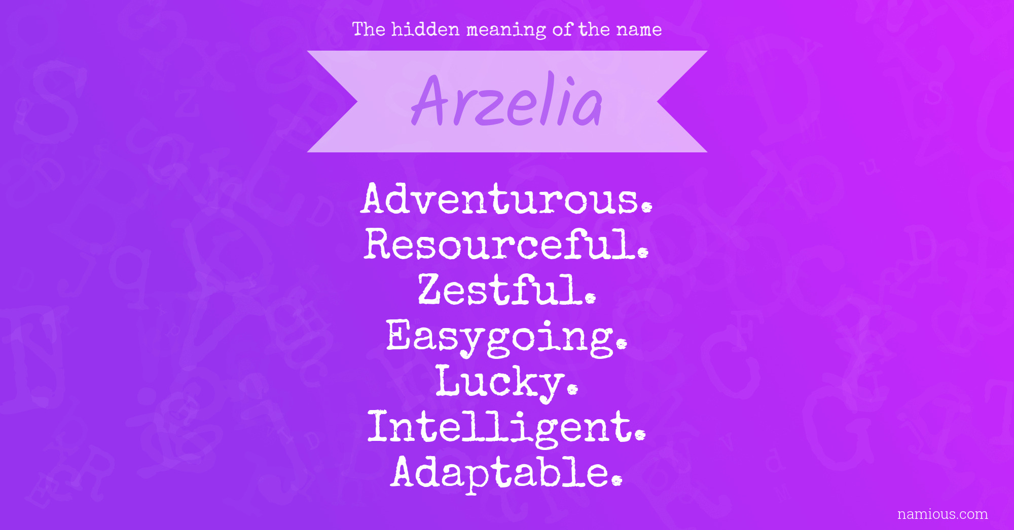 The hidden meaning of the name Arzelia