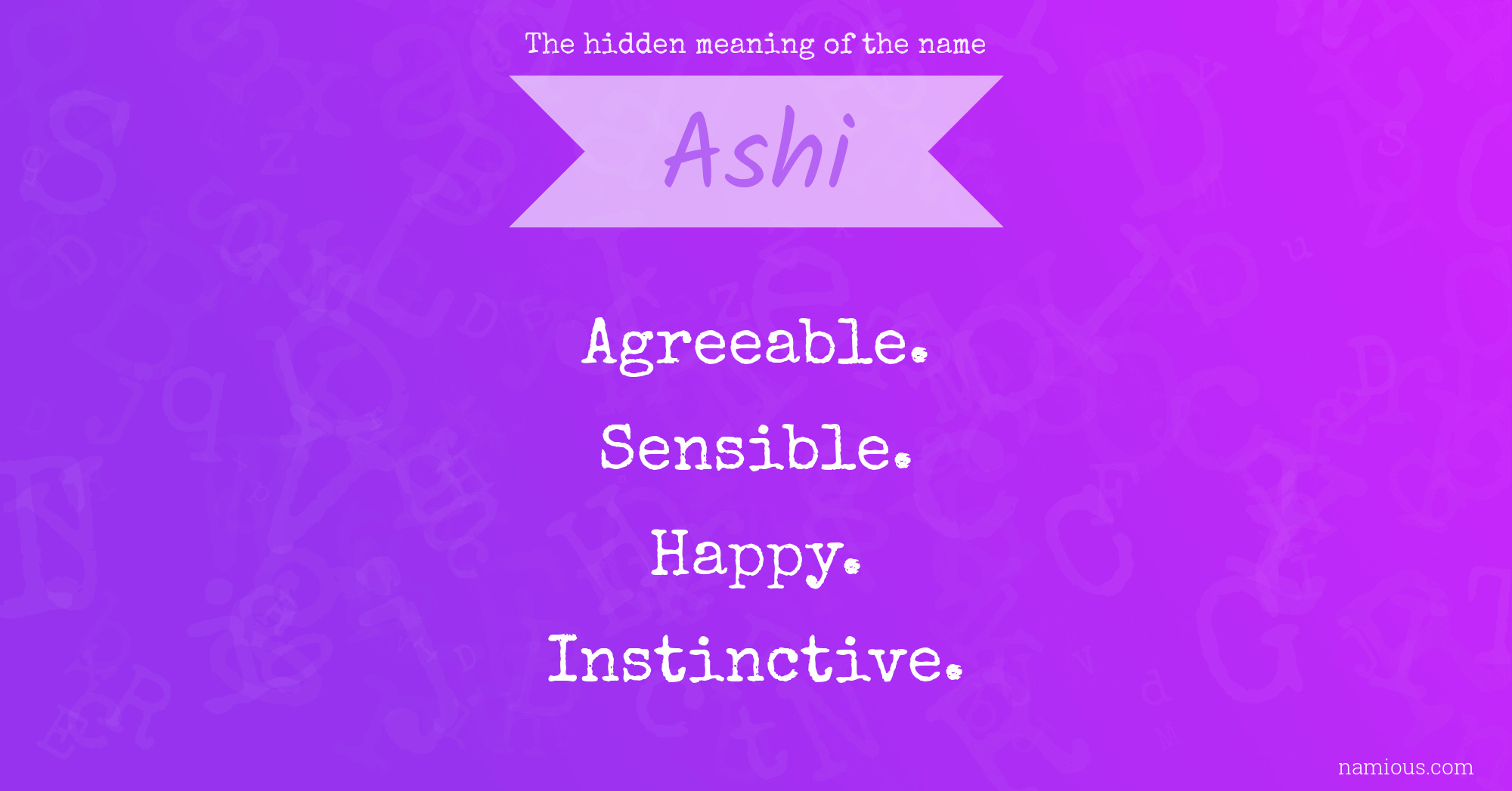 The hidden meaning of the name Ashi