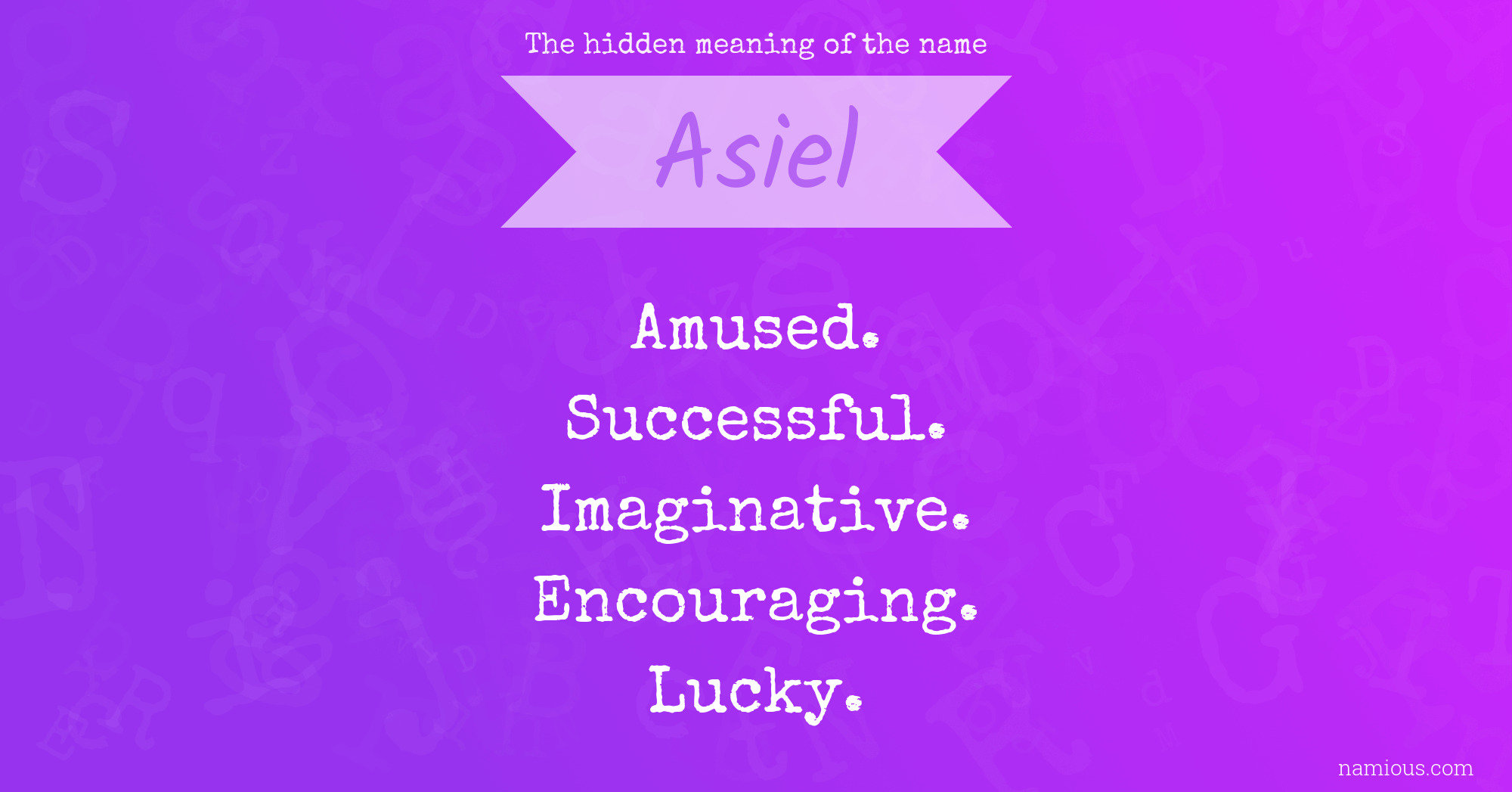 The hidden meaning of the name Asiel