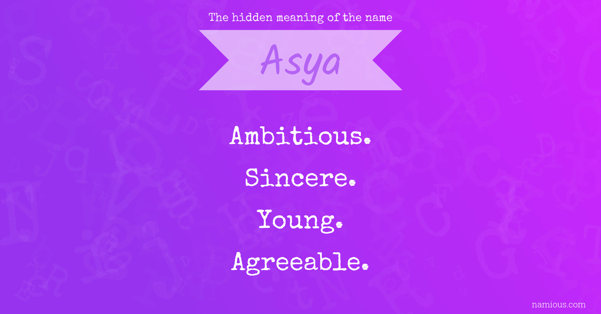 The hidden meaning of the name Asya