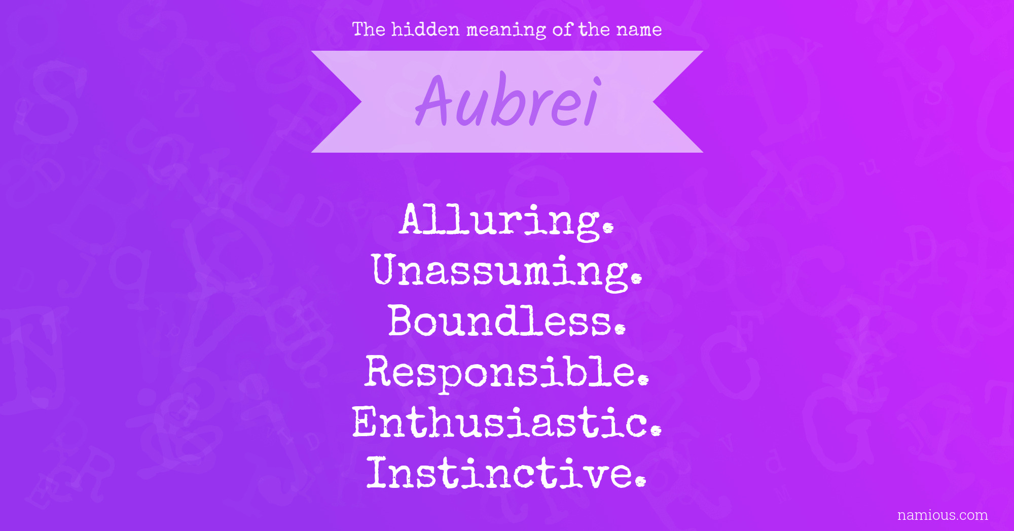 The hidden meaning of the name Aubrei